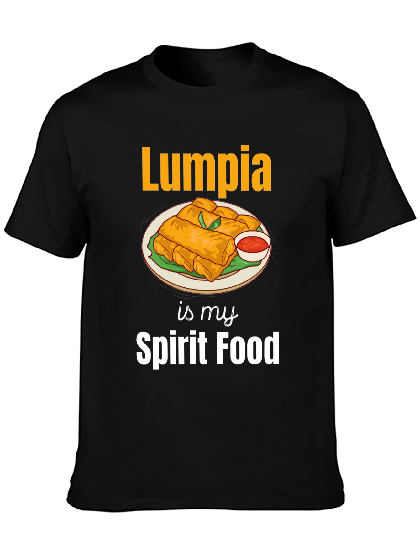 Lumpia is My Spirit Food T-Shirt - 3