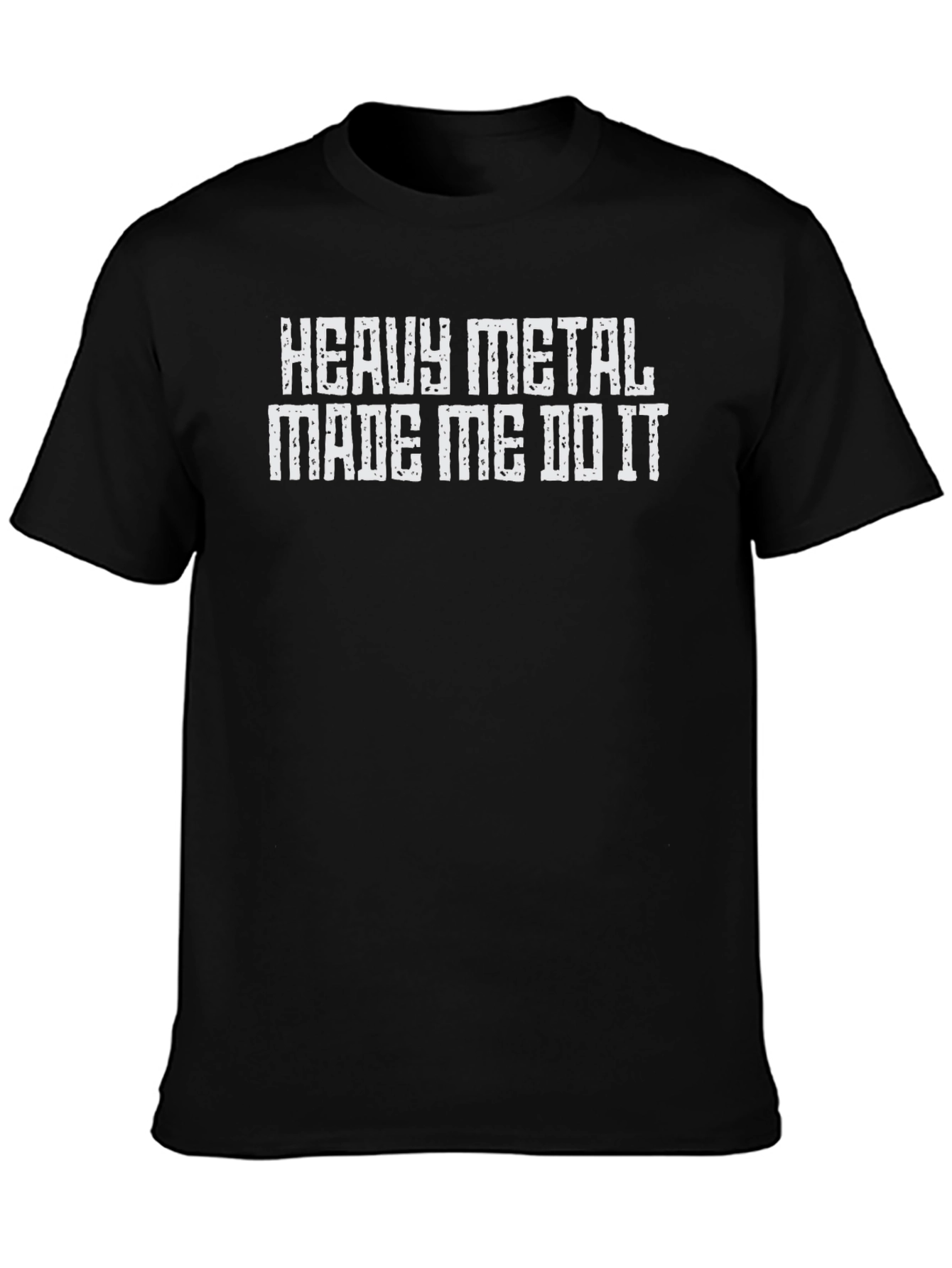 Black Heavy Metal Made Me Do It Tee Shirt view 3