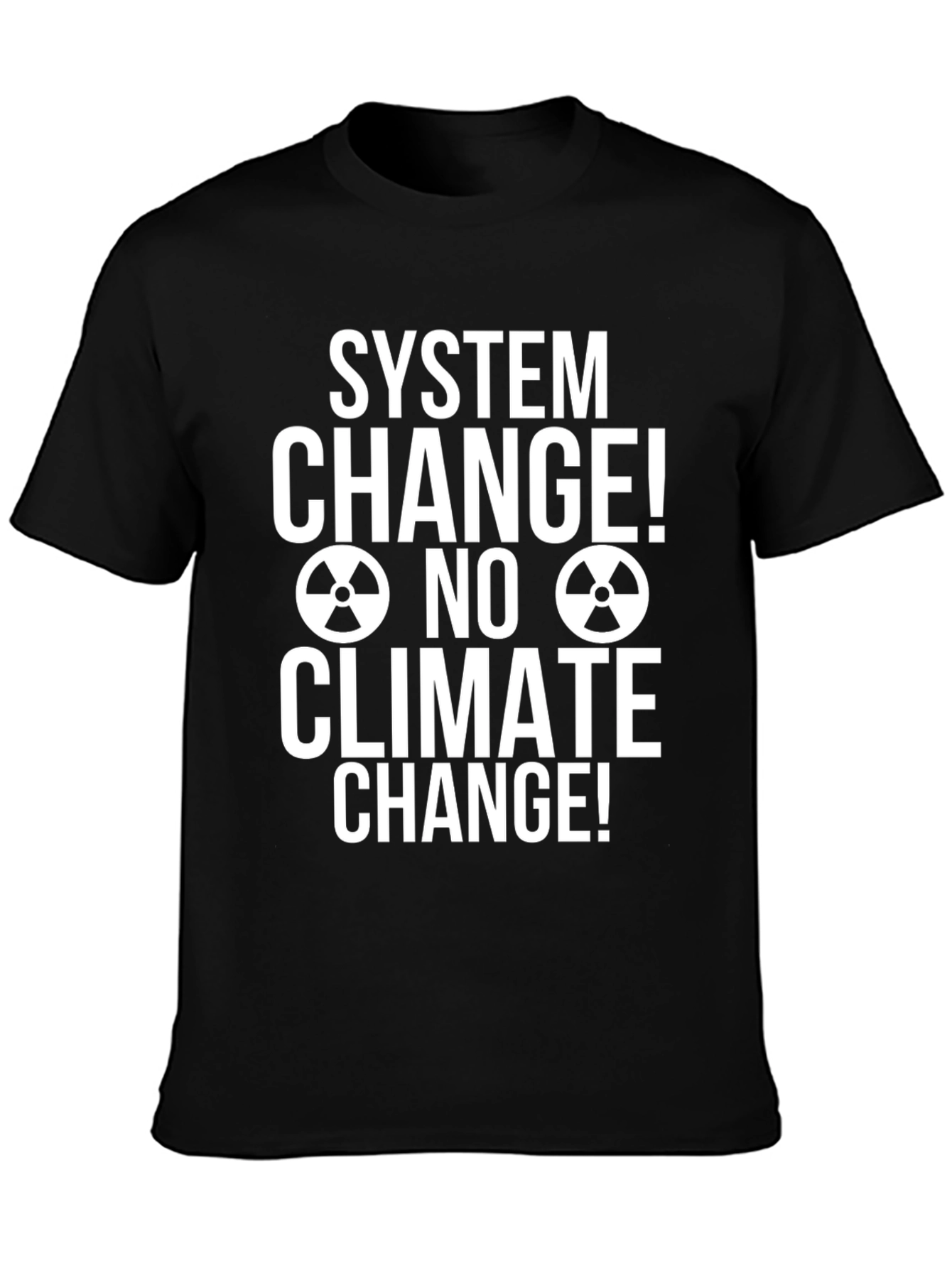 Black System Change No Climate Change T-Shirt view 3