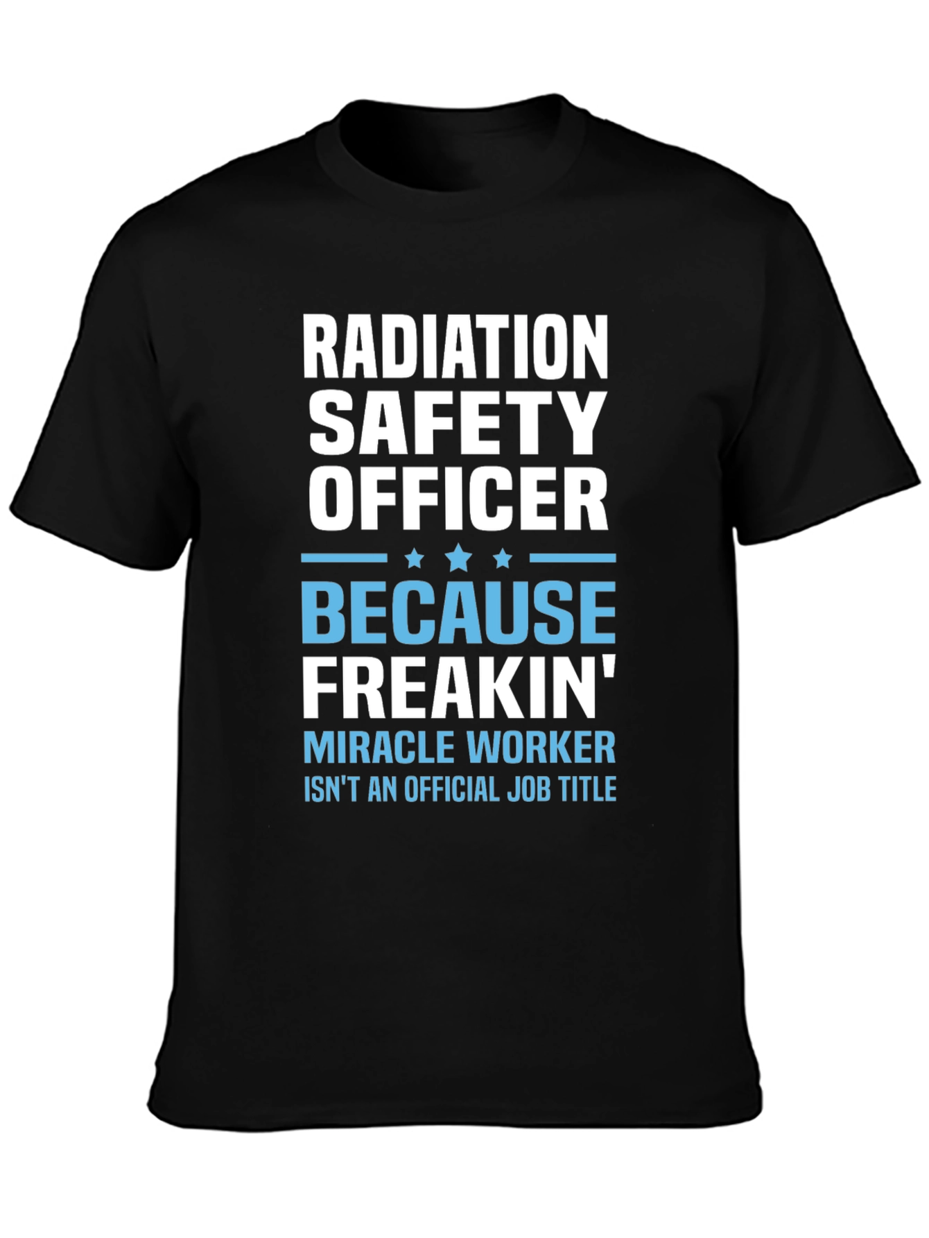 Black Radiation Safety Officer Funny T-Shirt view 3