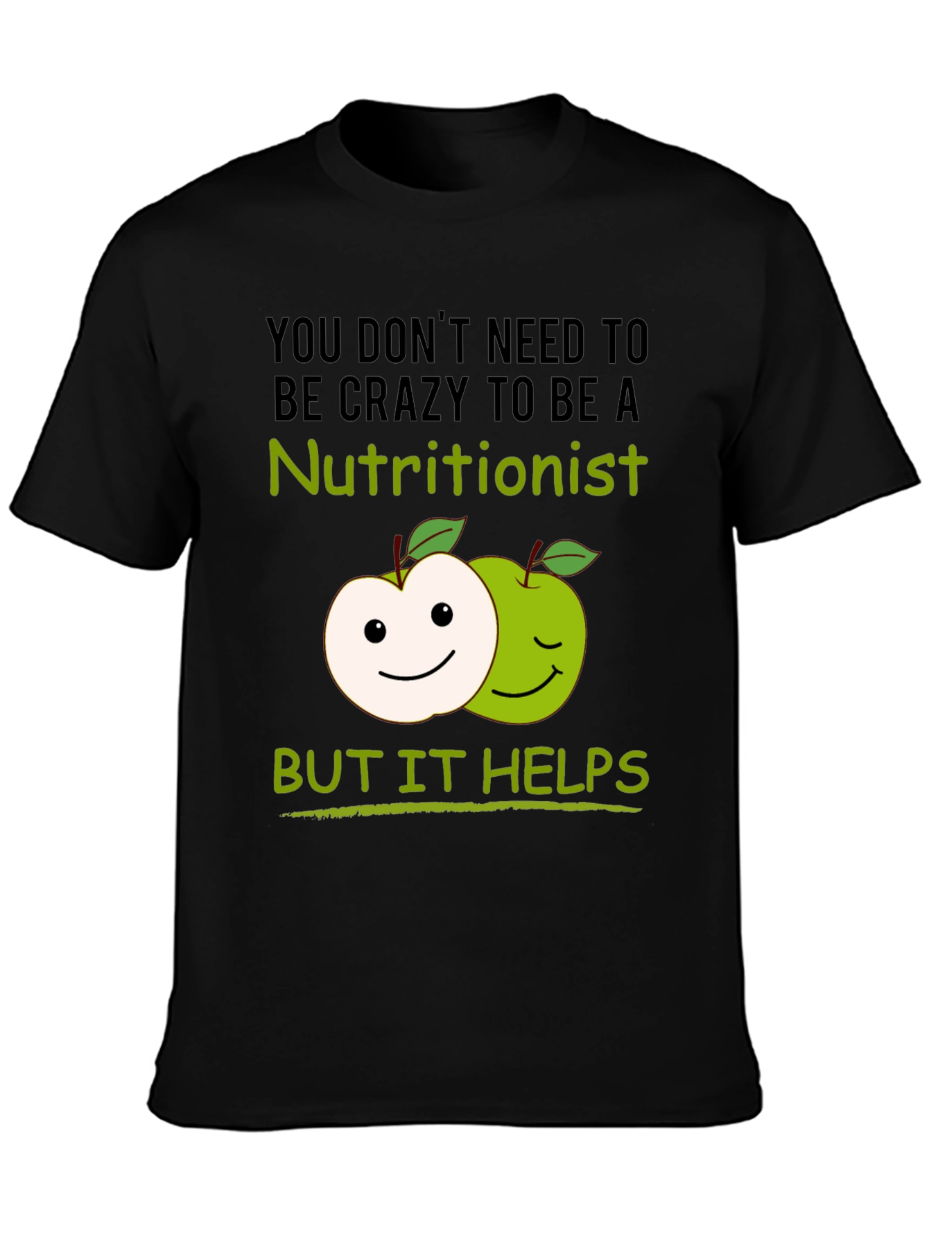Black Nutritionist Humor T-Shirt - Crazy Helps! view 3