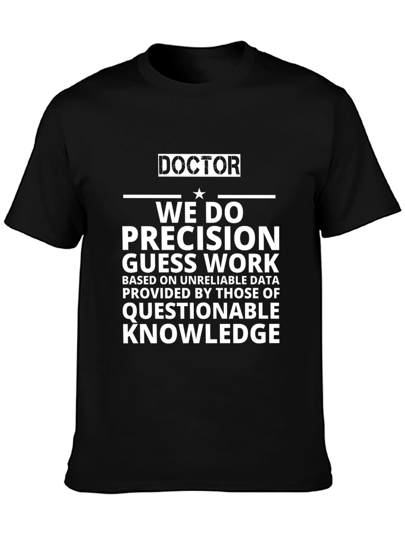 Black Funny Doctor Precision Guess Work T-Shirt view 3