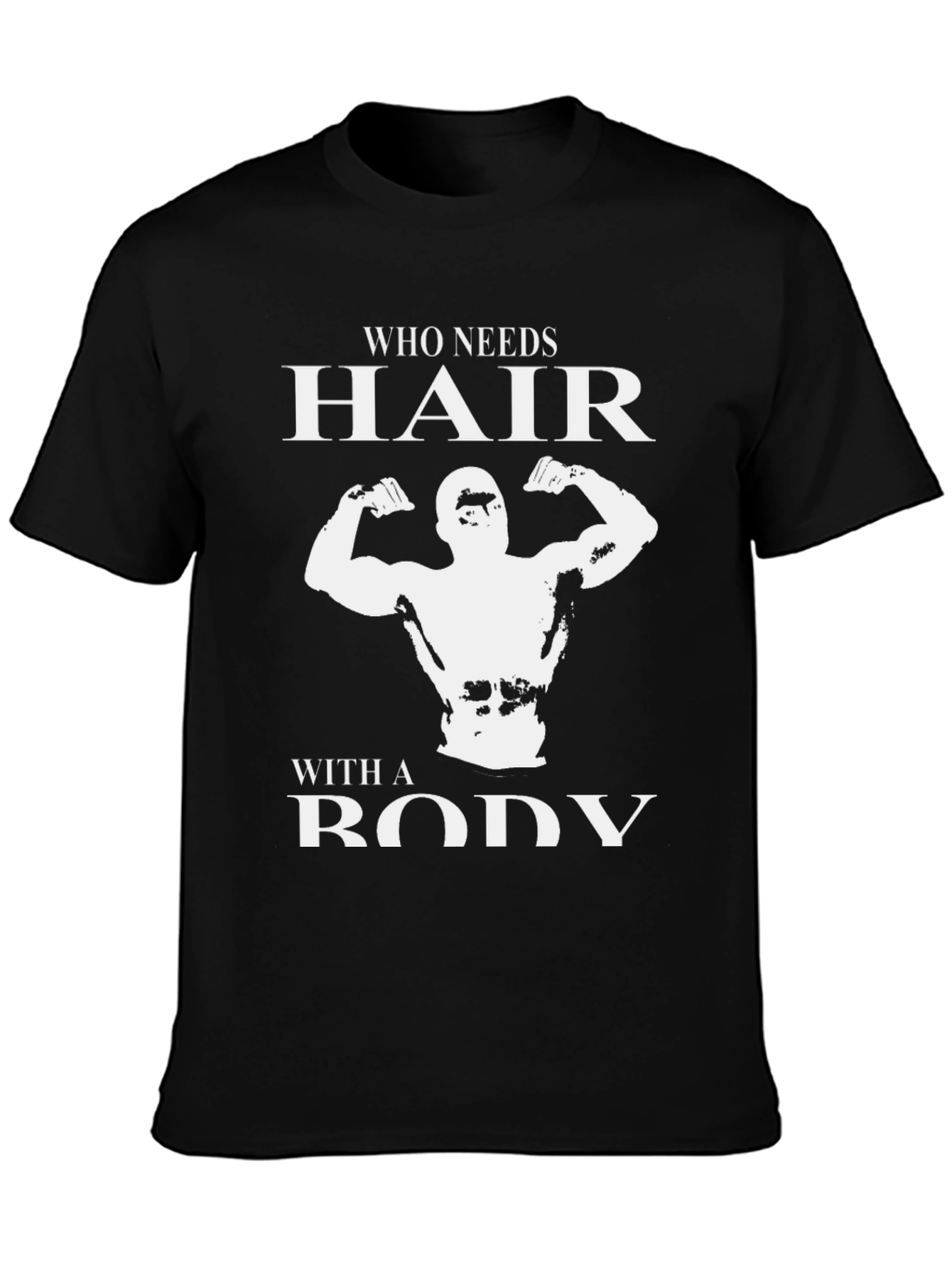 Black Who Needs Hair? Bodybuilder Graphic T-Shirt view 3