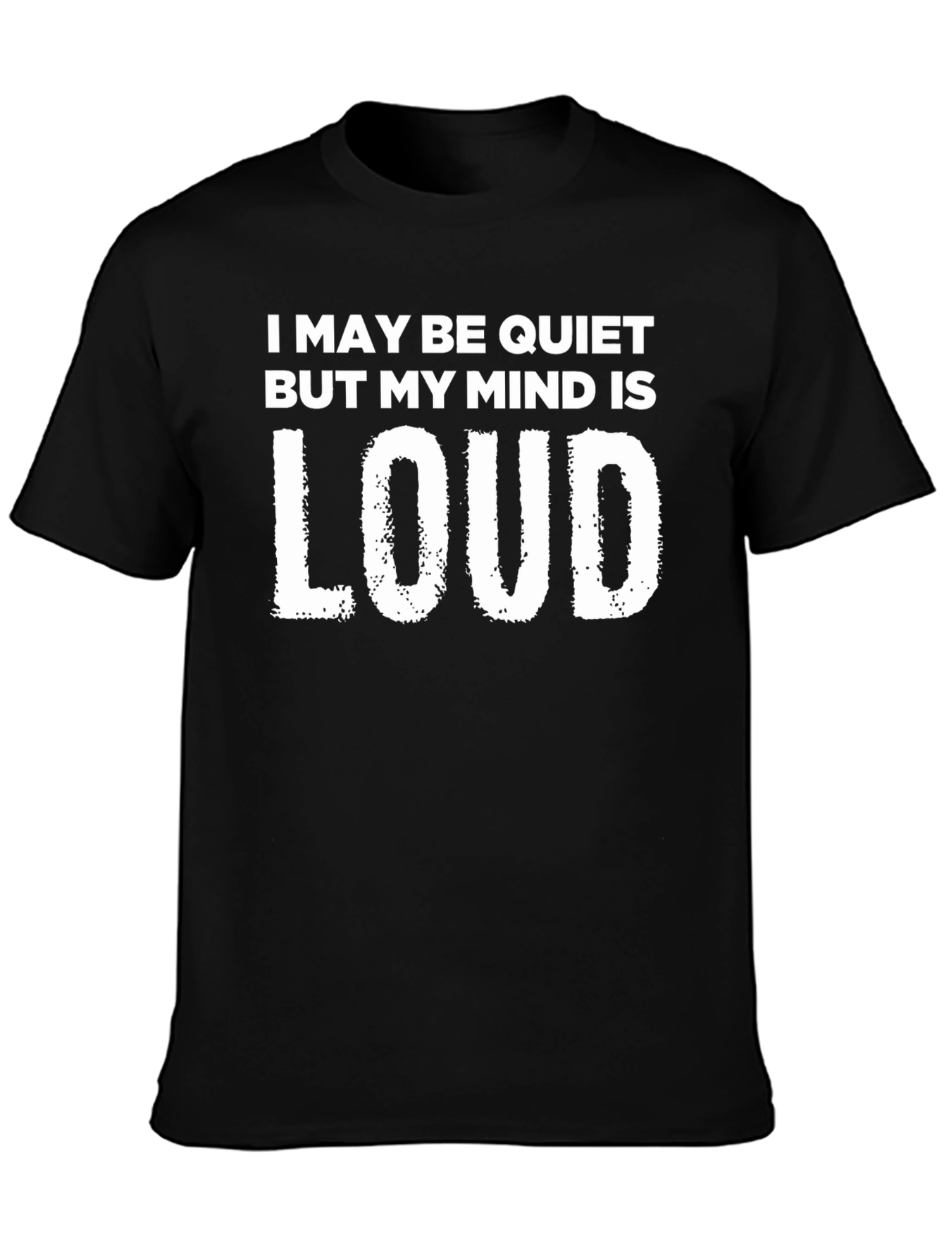 Black I May Be Quiet, But My Mind Is Loud T-Shirt view 3