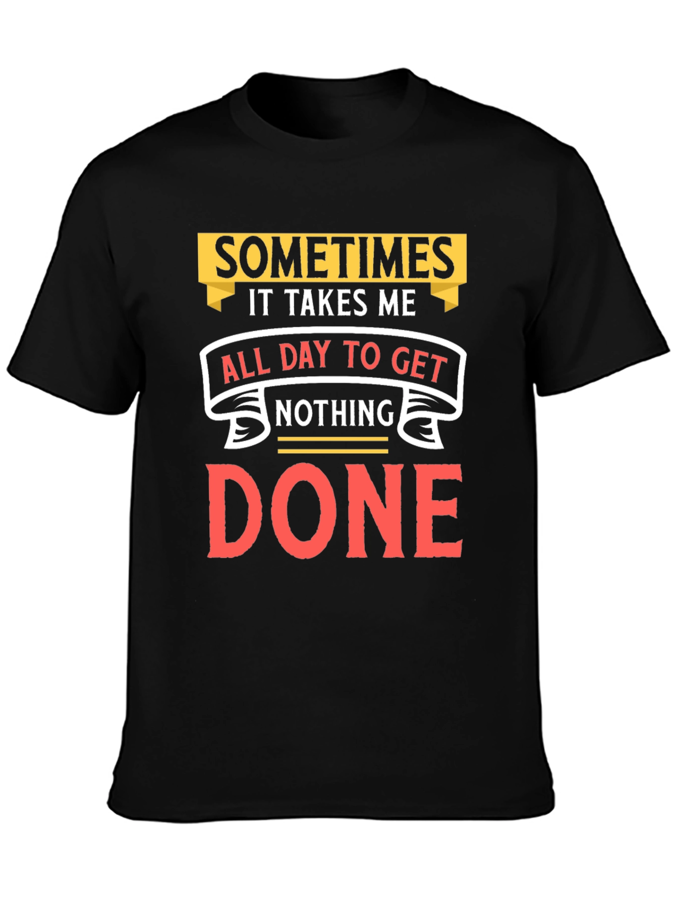 Black Funny "Nothing Done" Graphic Tee view 3