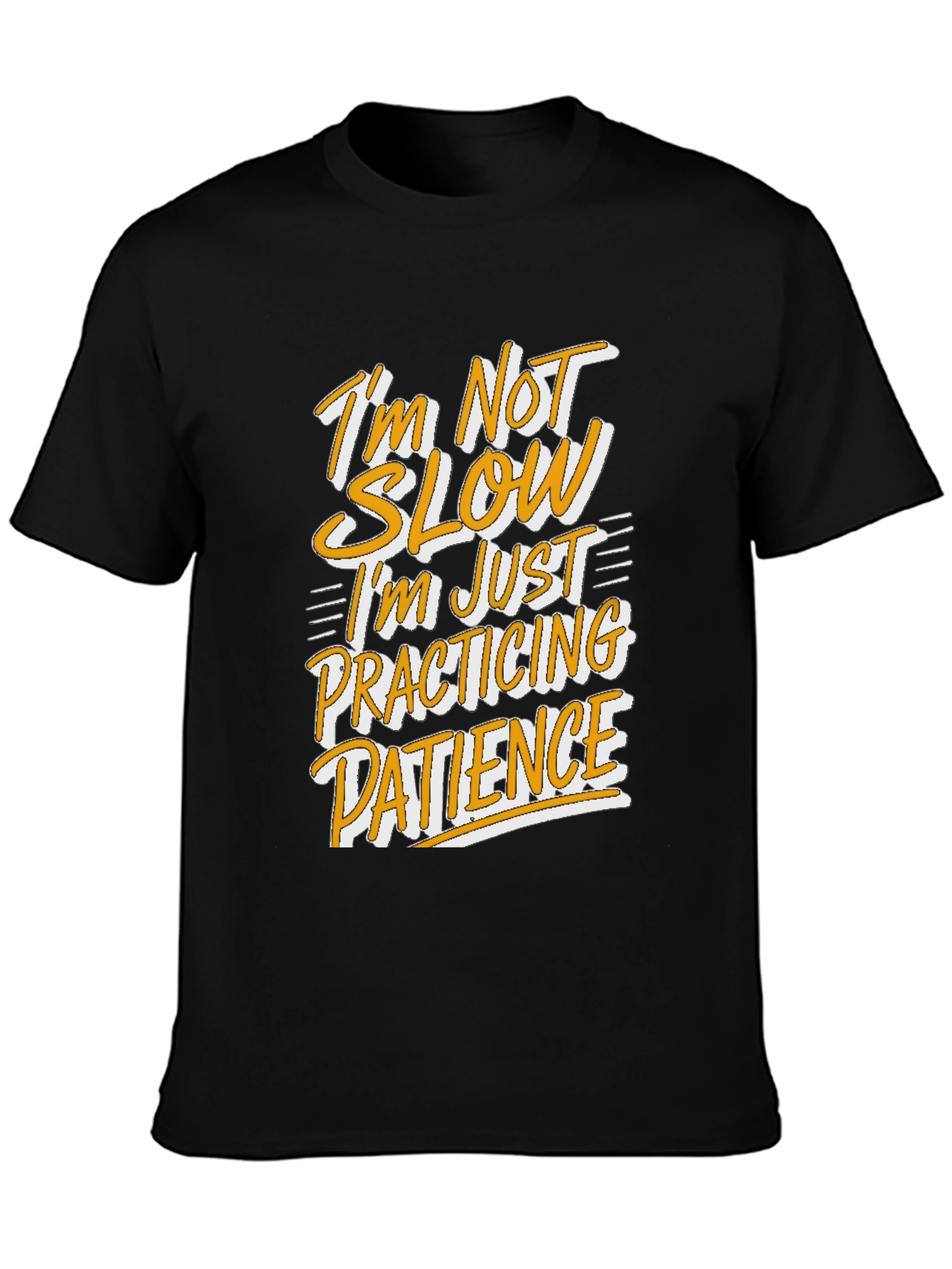 Black Funny Patience T-Shirt - I'm Not Slow view 3