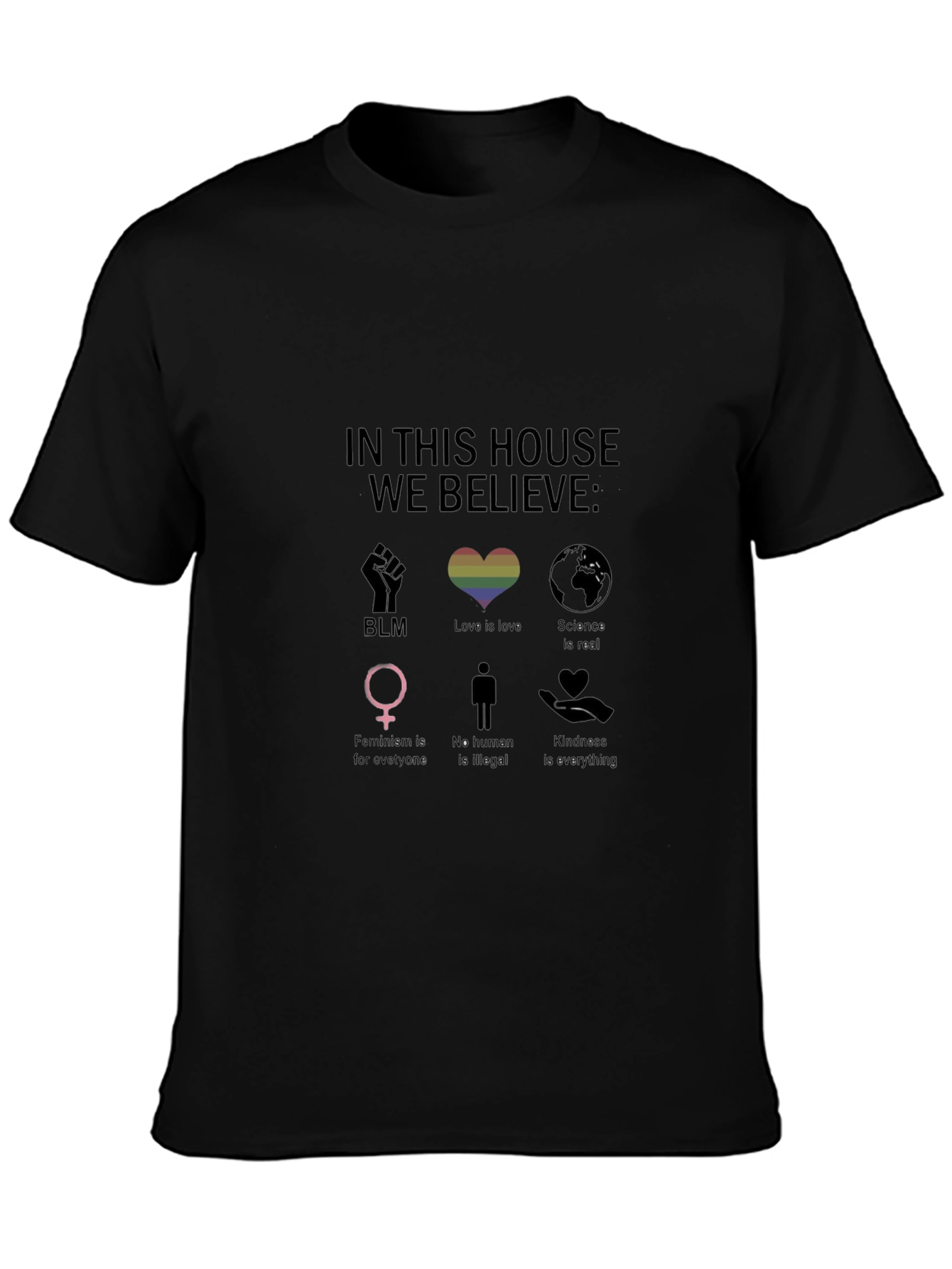 Black In This House We Believe T-Shirt view 3