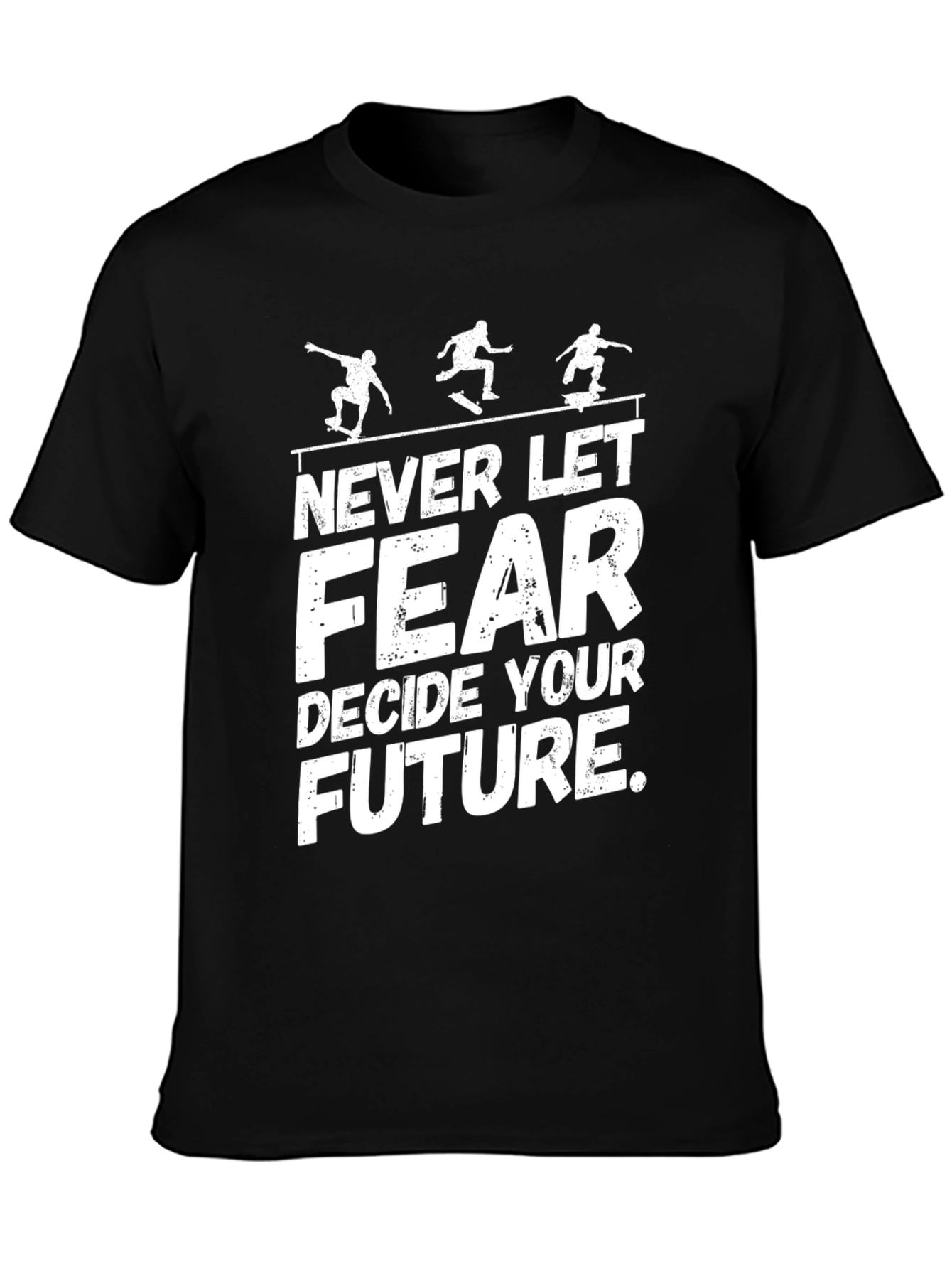 Black Skateboarding Tee: Never Let Fear Decide Your Future view 3