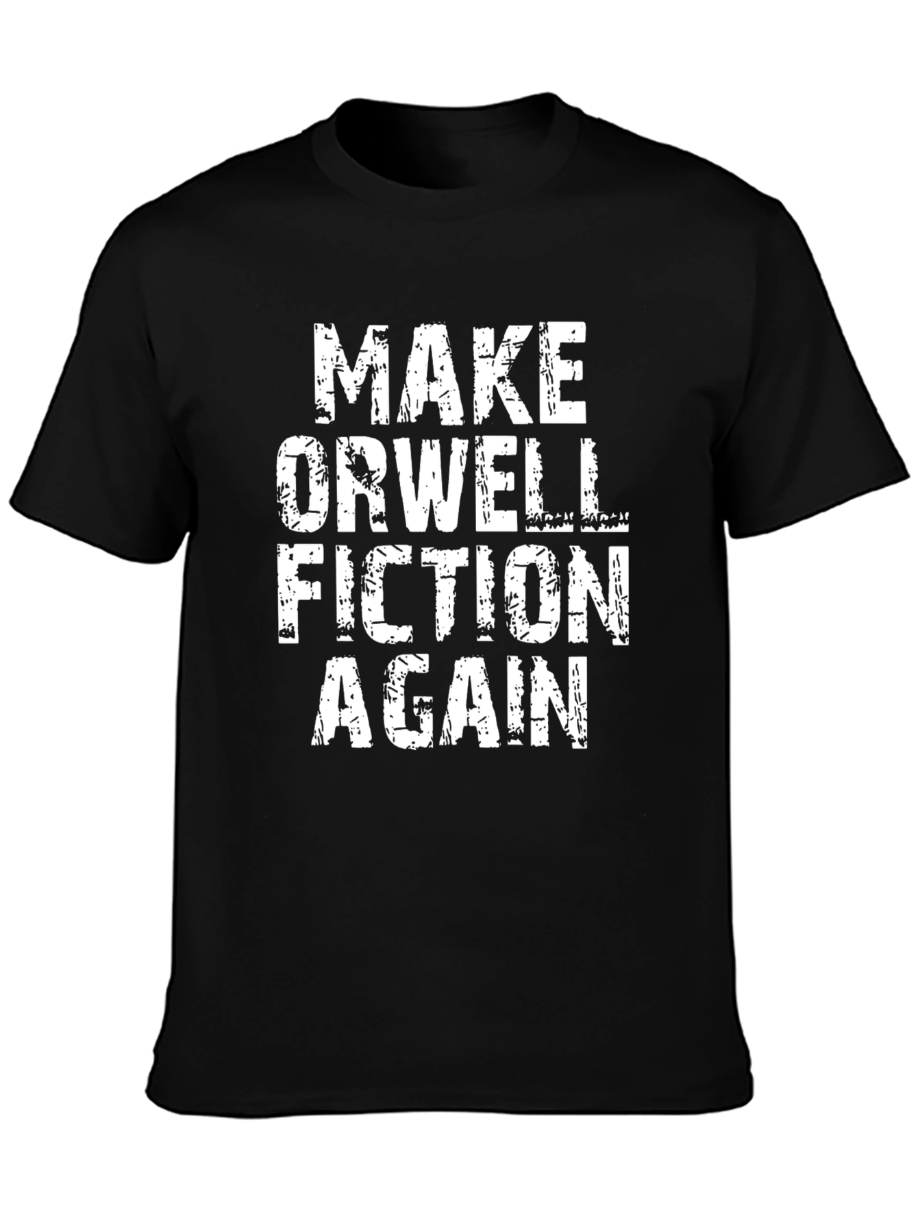 Black Make Orwell Fiction Again T-Shirt - Political Statement Tee view 3