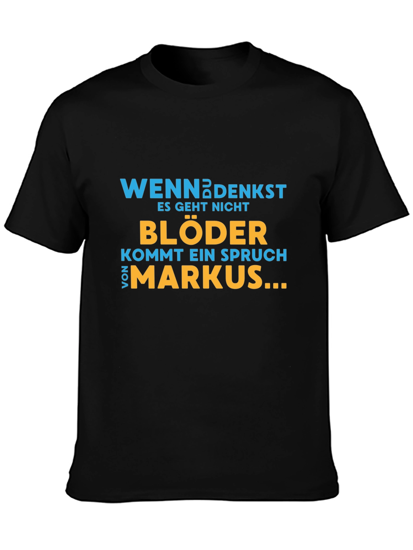 Black Funny German Quote T-Shirt - Markus view 3