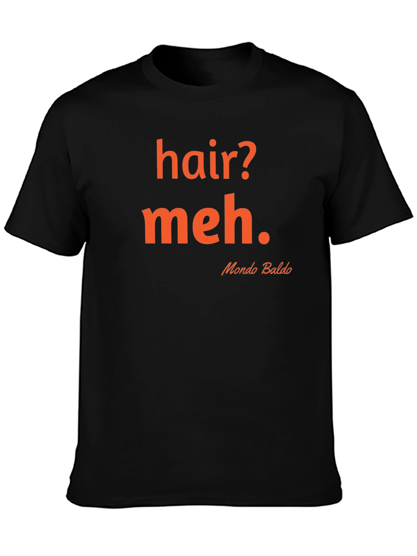 Black Hair? Meh. T-Shirt - Bald Pride view 3