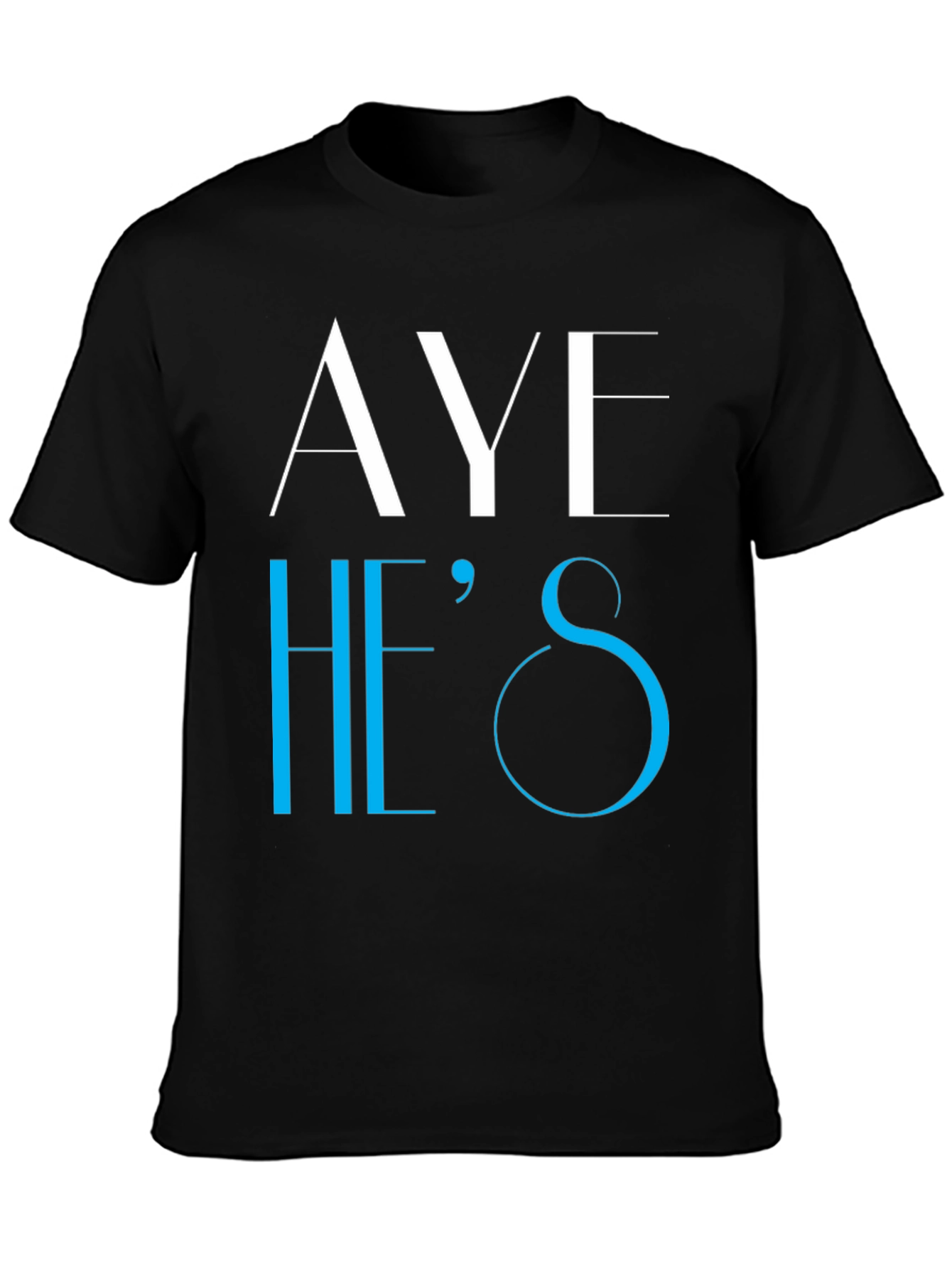 Black Aye He's T-Shirt - Novelty Graphic Tee view 3