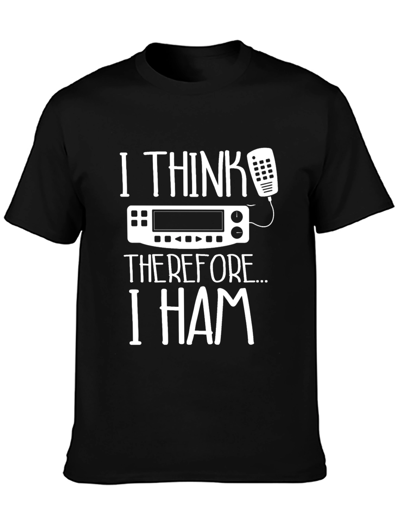 Black I THINK THEREFORE I HAM T-Shirt - Amateur Radio Operator Tee view 3