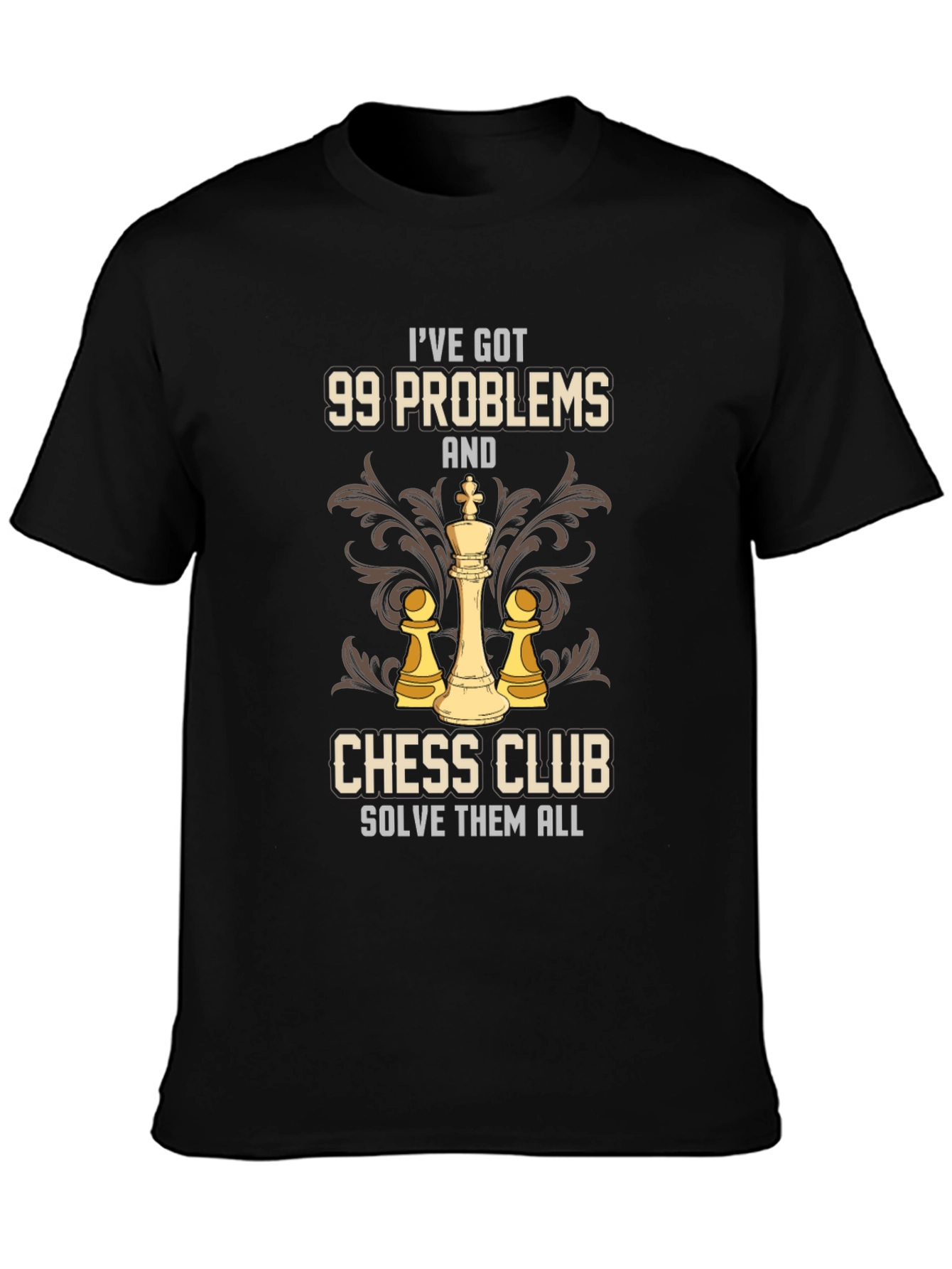 Black 99 Problems Chess Club Solve Them All T-Shirt view 3