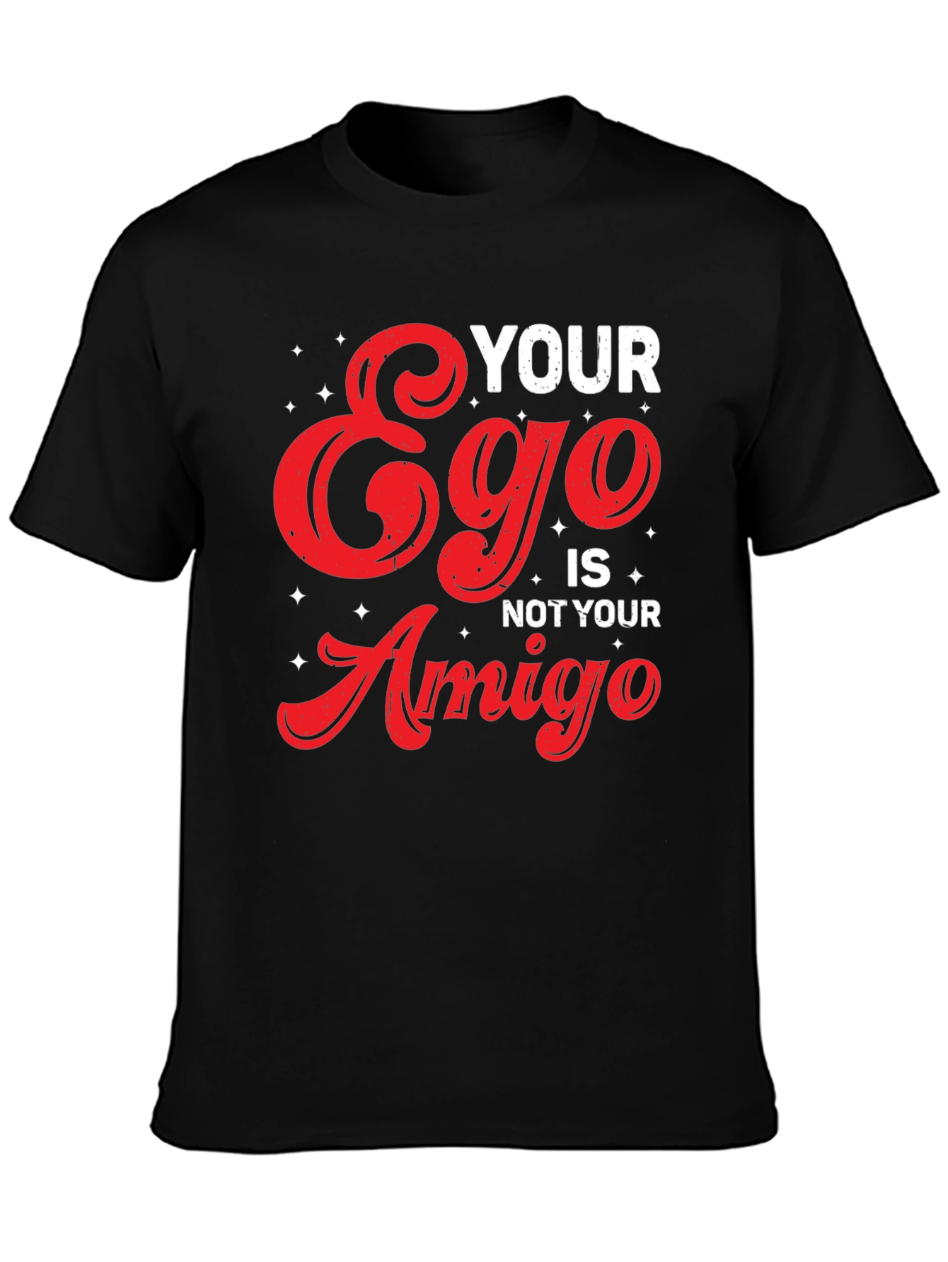 Black Your Ego Is Not Your Amigo Graphic Tee view 3