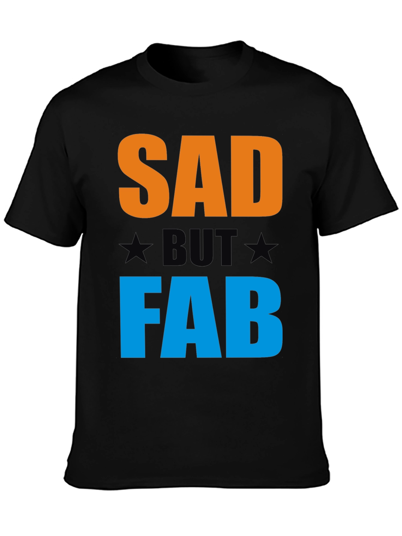 Black Sad But Fab Graphic T-Shirt | Unisex Crew Neck Tee view 3