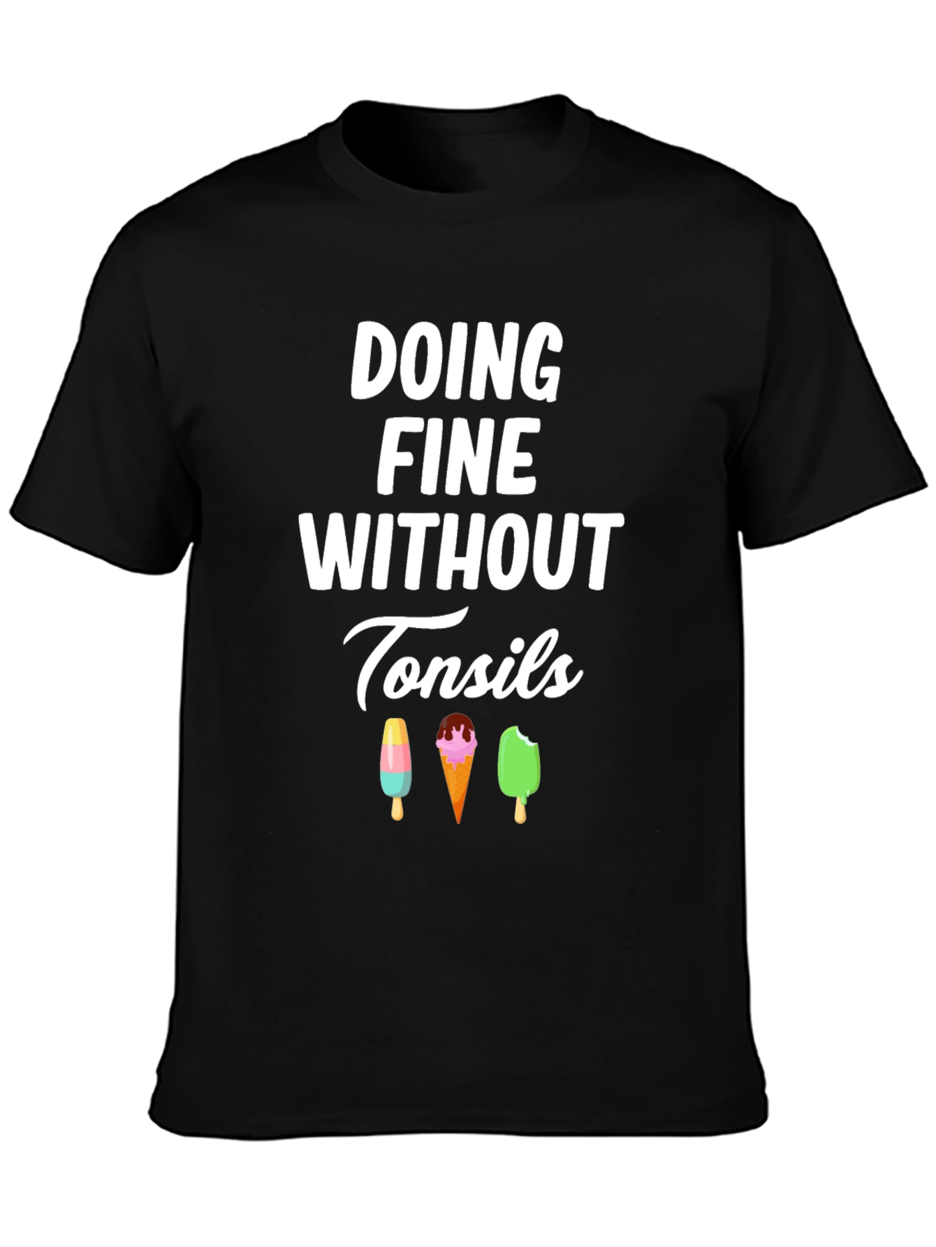 Black Doing Fine Without Tonsils T-Shirt view 3