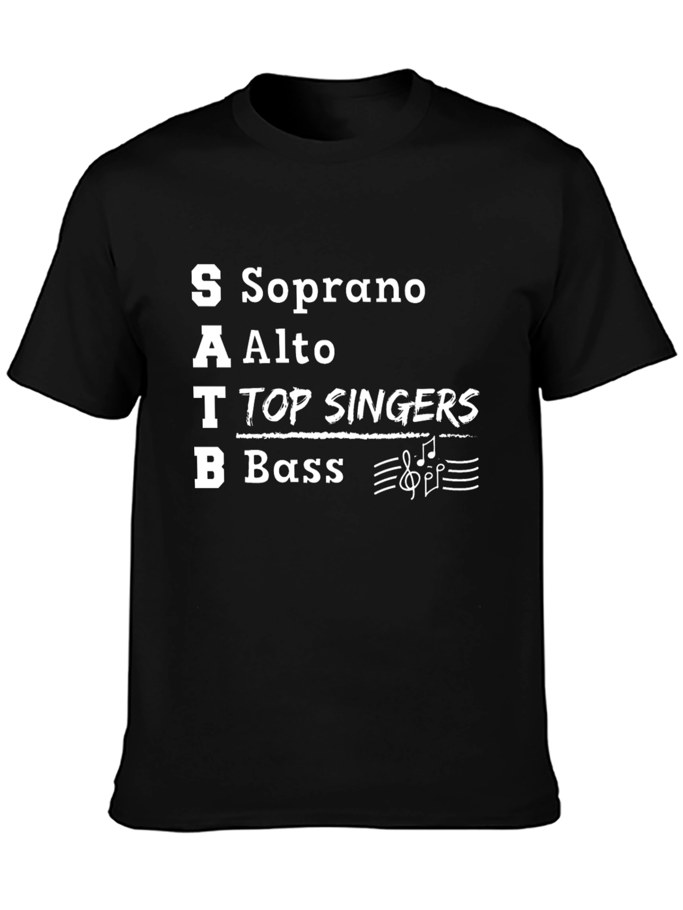 Black SATB Choir Singer T-Shirt - Soprano Alto Tenor Bass view 3