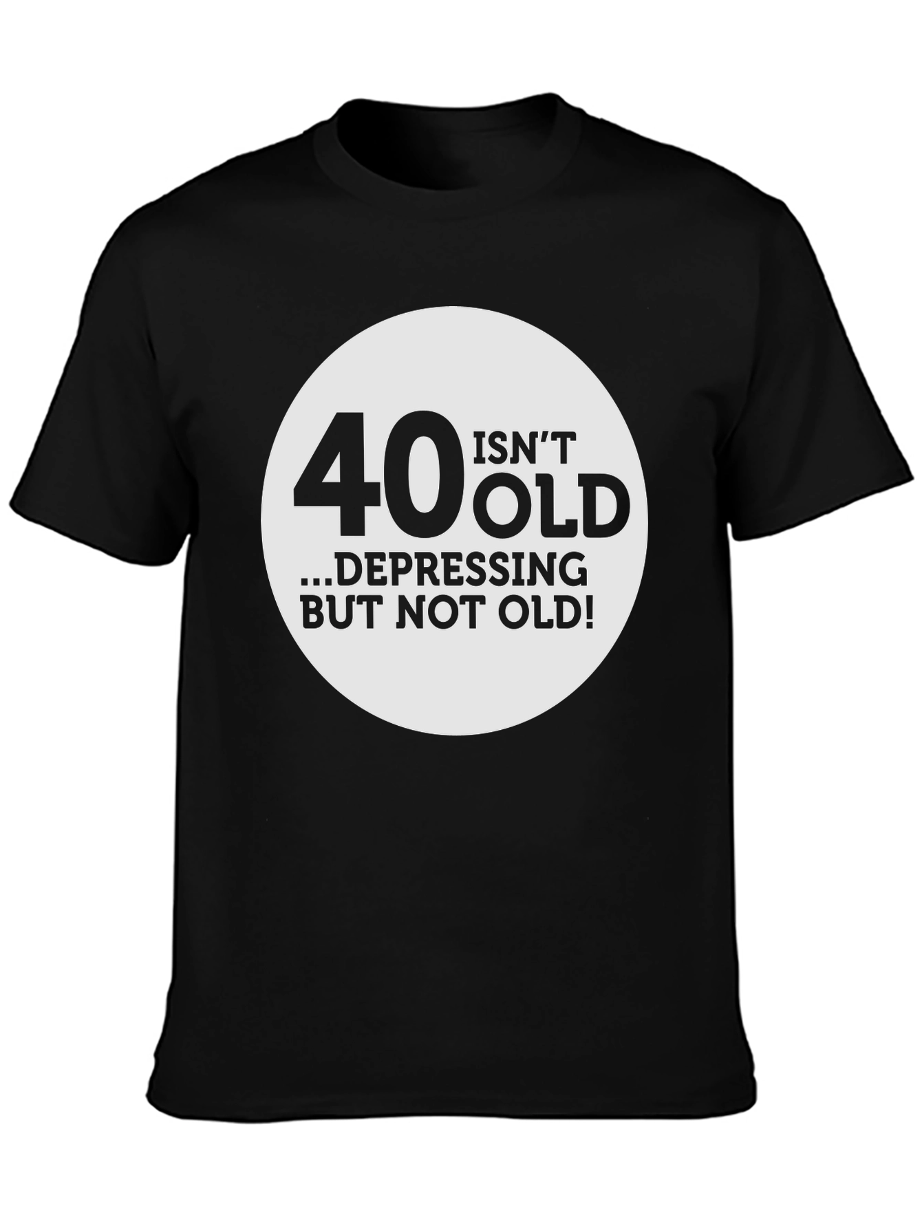 Black Funny 40th Birthday T-Shirt - Not Old! view 3