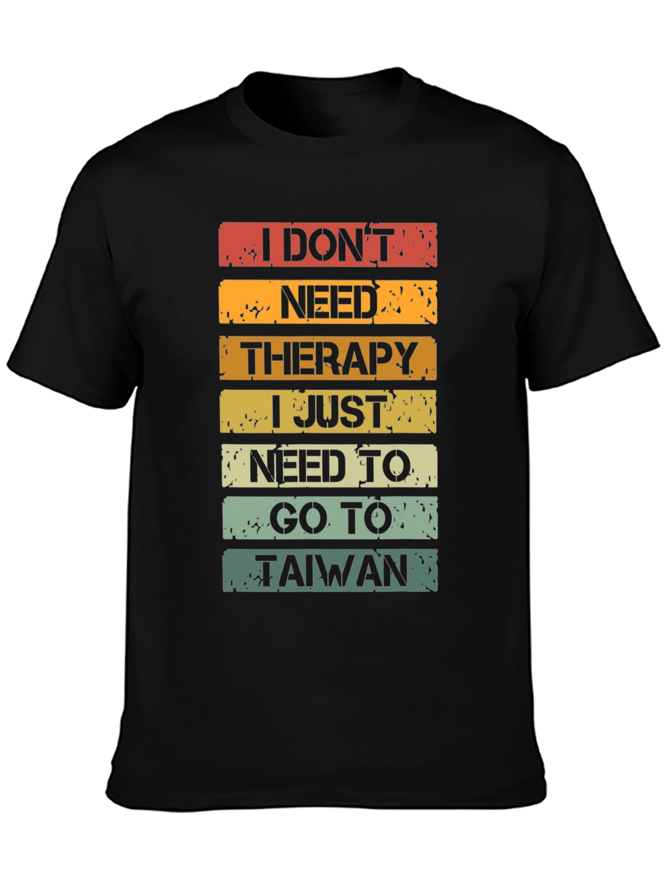 Black I Don't Need Therapy T-Shirt - Taiwan Travel Shirt view 3