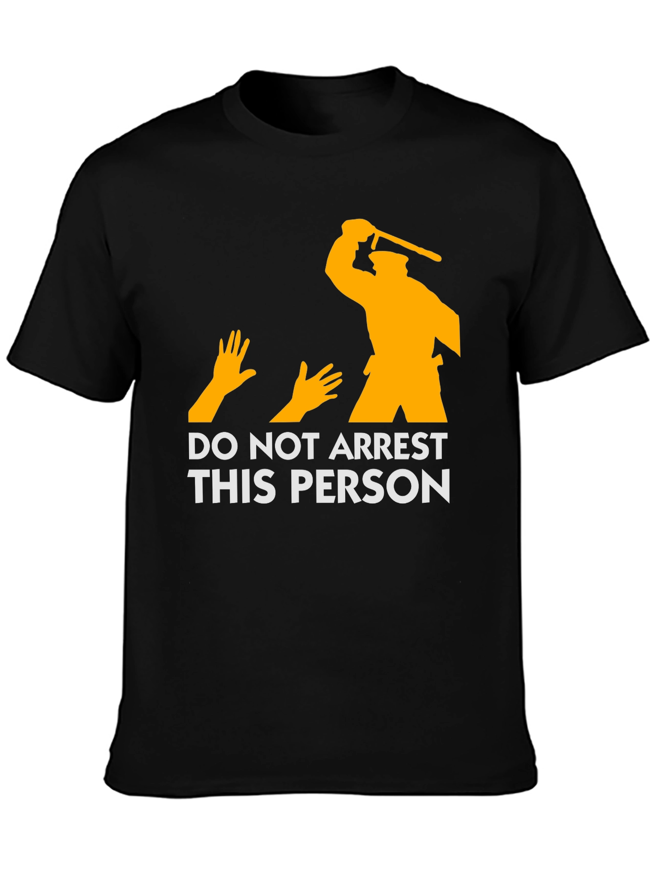 Black DO NOT ARREST THIS PERSON Graphic T-Shirt view 3