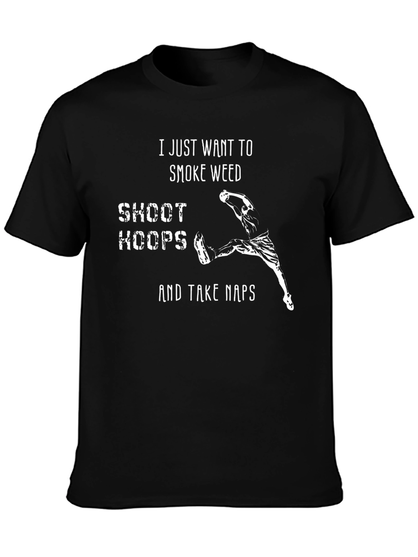 Black Smoke Weed, Shoot Hoops, Take Naps T-Shirt view 3