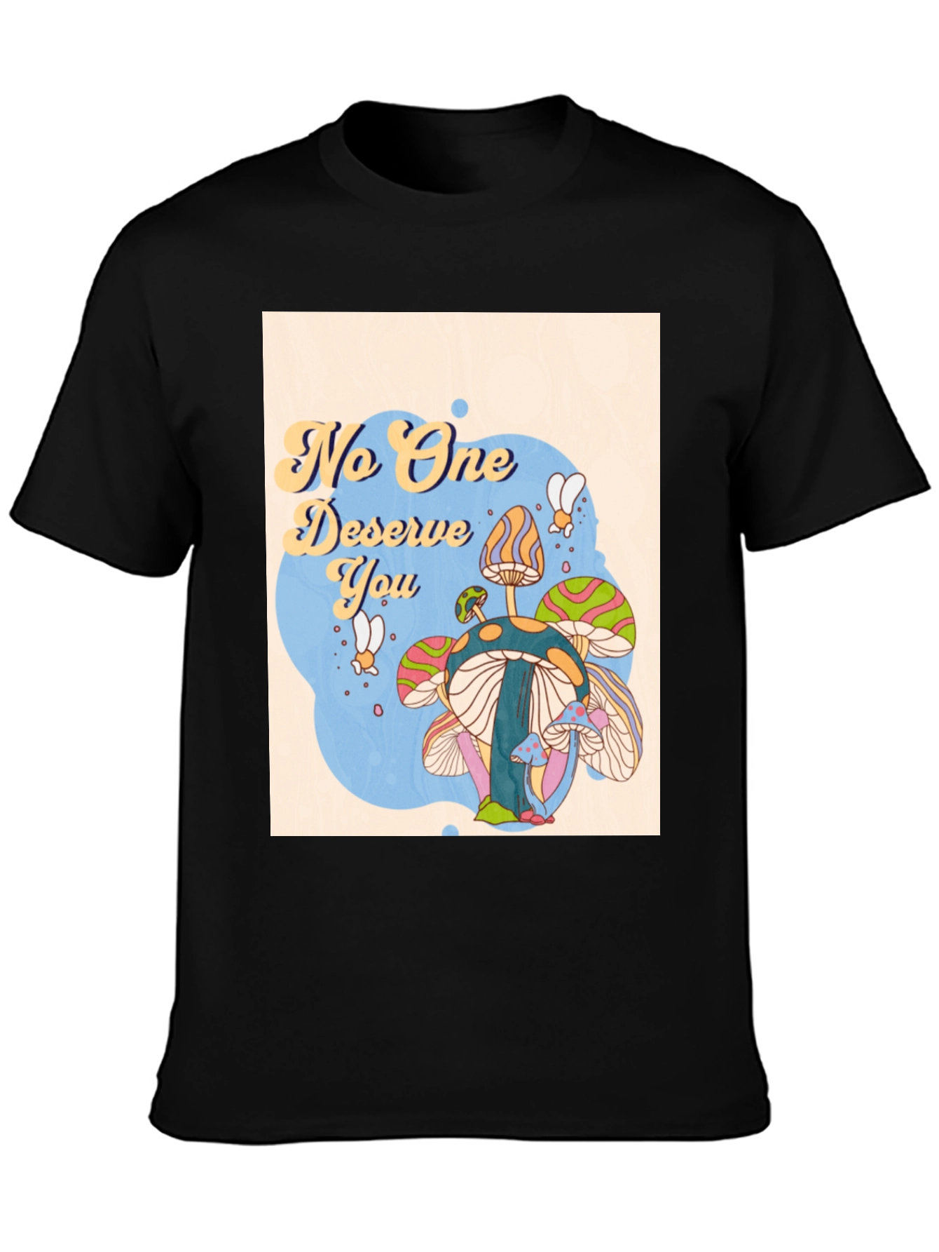 Black No One Deserves You Mushroom Graphic Tee view 3