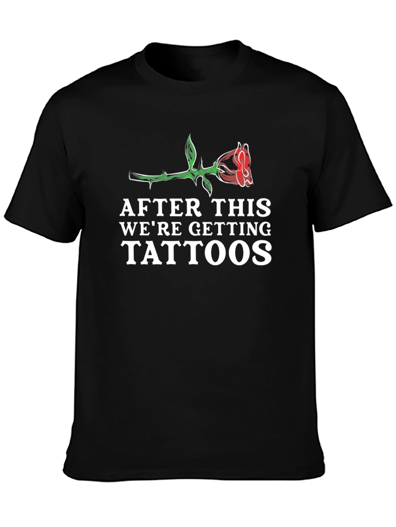 Black Funny Tattoo T-Shirt - After This We're Getting Tattoos view 3