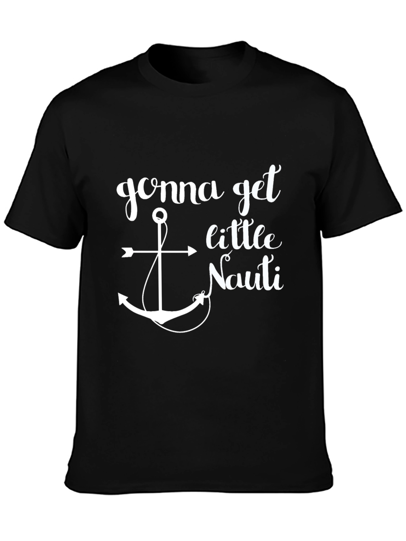 Black Gonna Get Little Nauti Black T-Shirt view 3