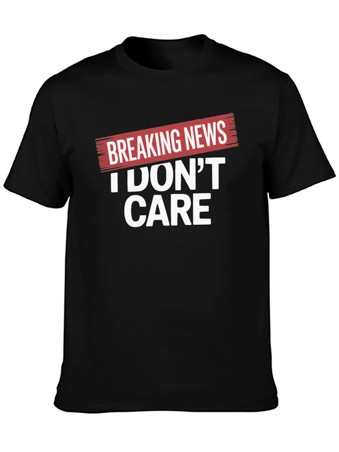 Black Breaking News I Don't Care Black T-Shirt view 3