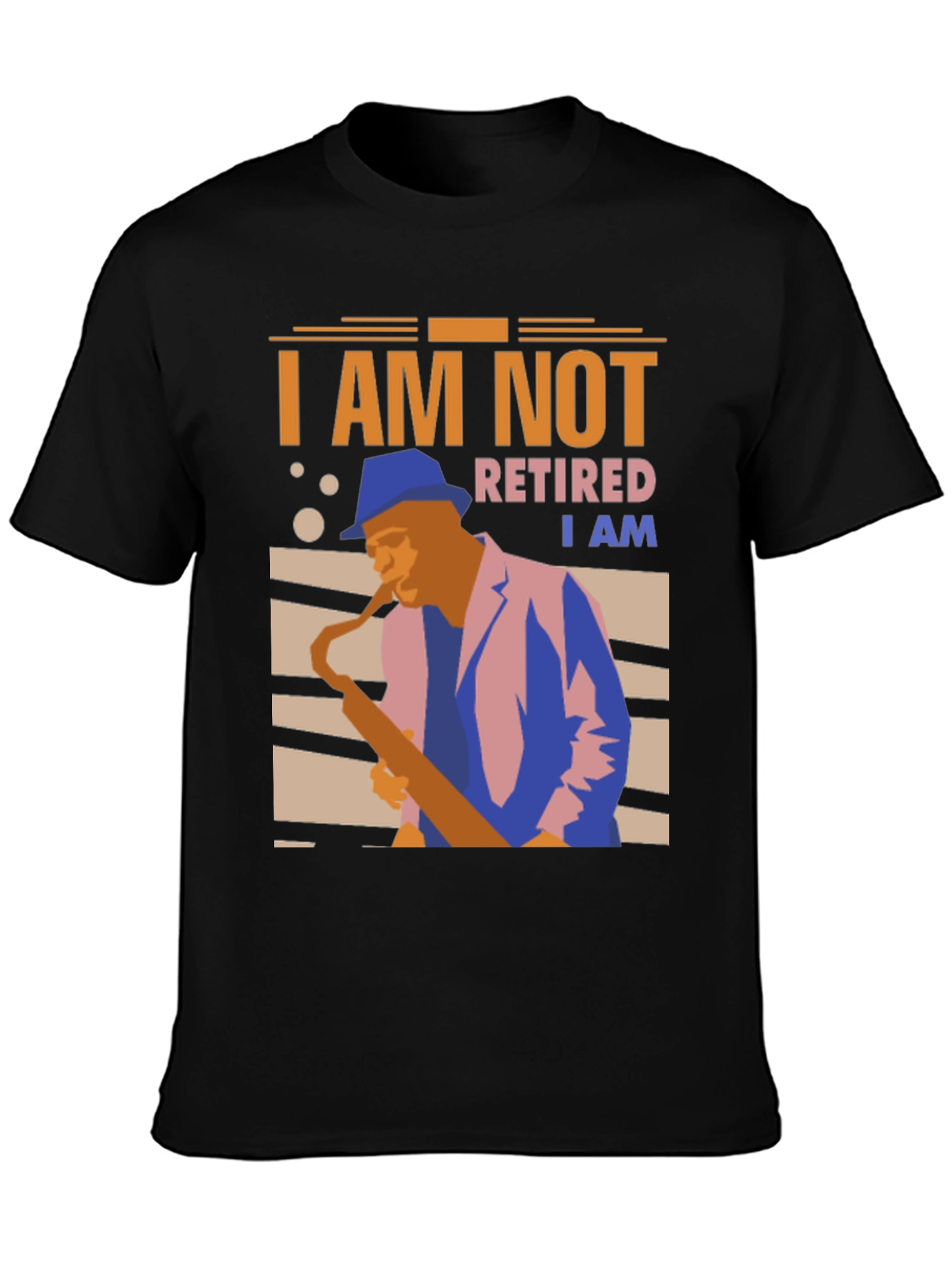 Black I Am Not Retired T-Shirt - Saxophone Player view 3