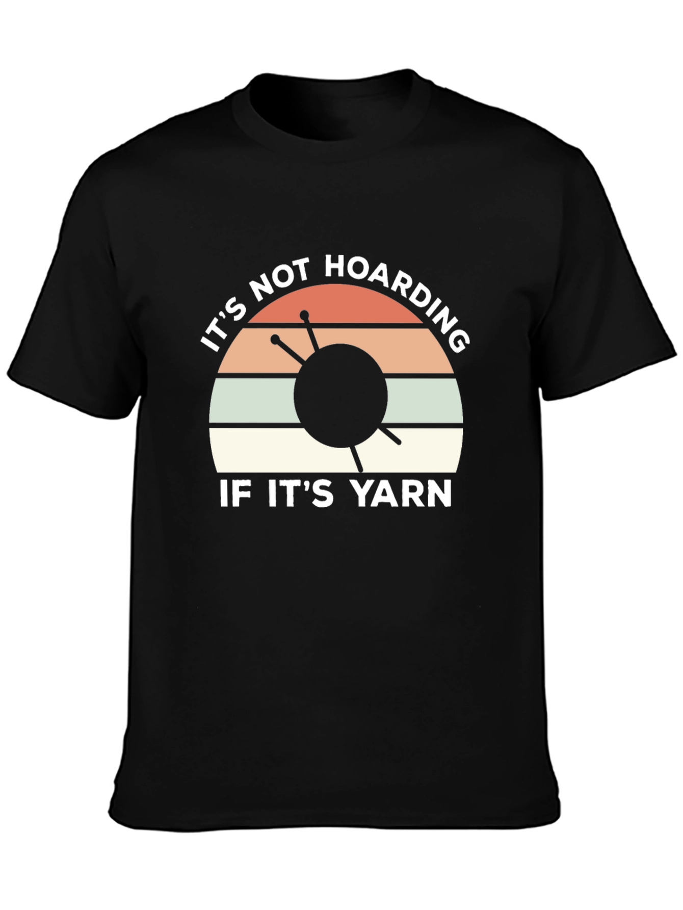 Black It's Not Hoarding If It's Yarn T-Shirt view 3