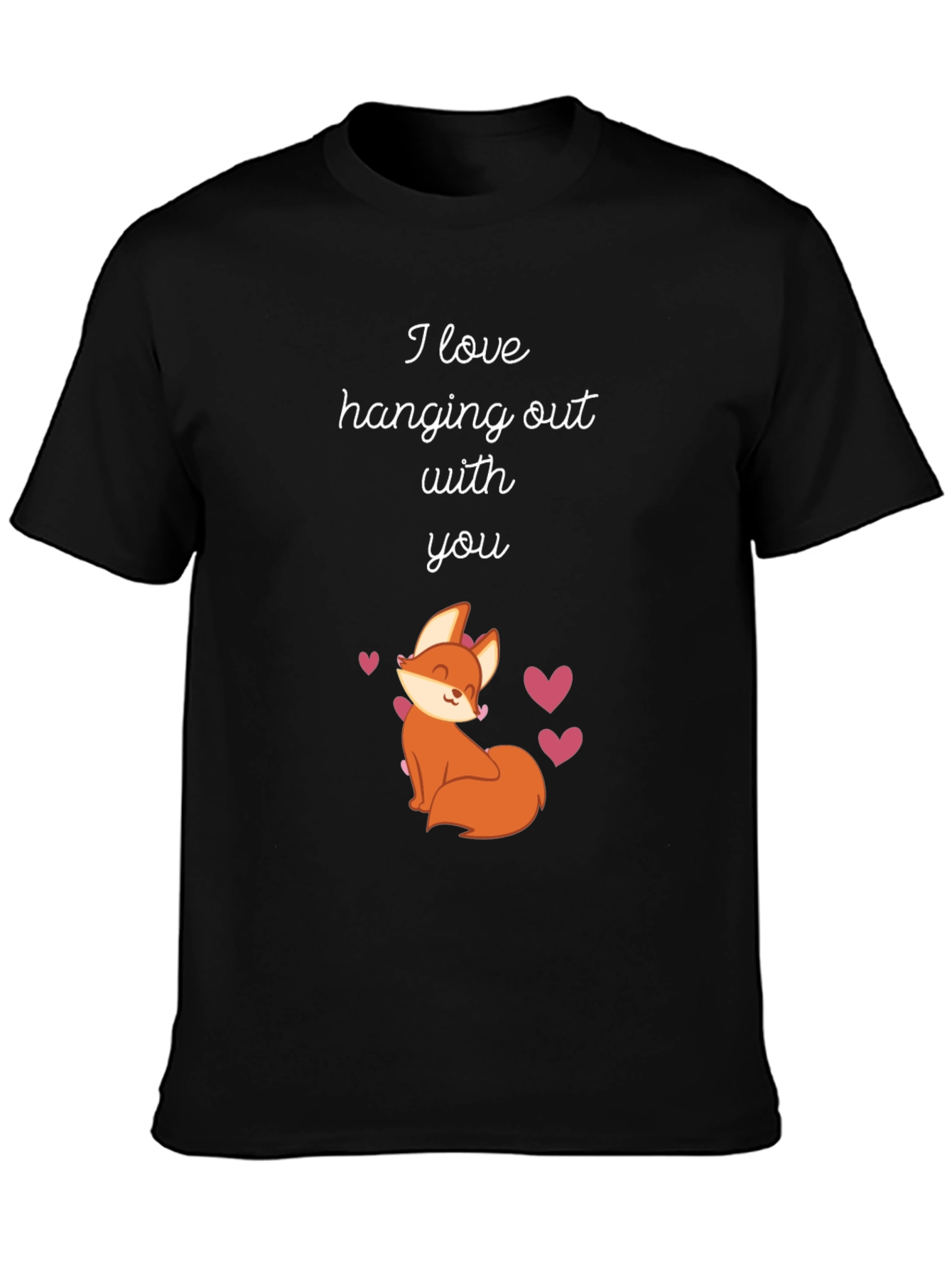Black Cute Fox T-Shirt - I Love Hanging Out With You! view 3