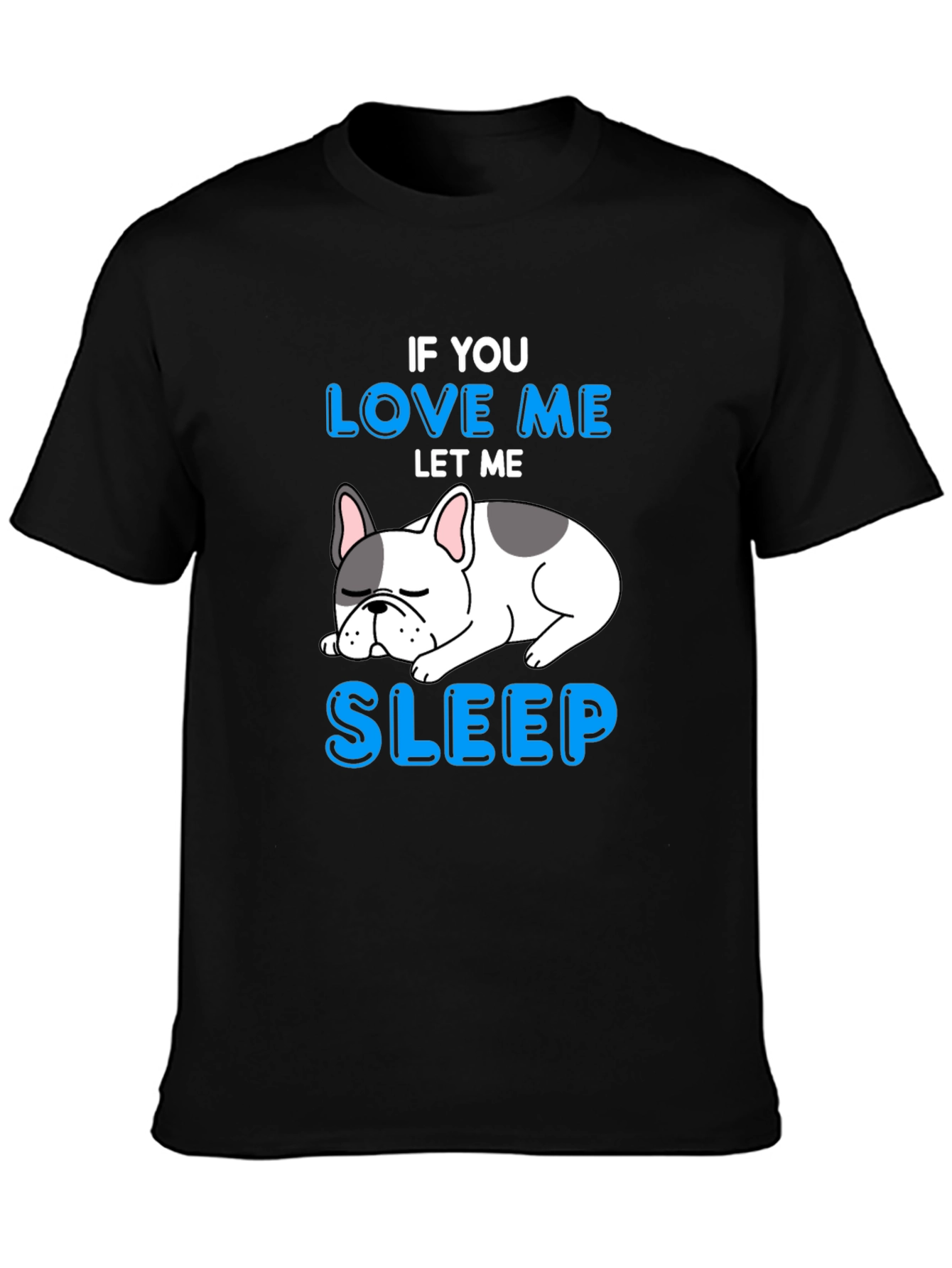 Black If You Love Me Let Me Sleep T-Shirt view 3