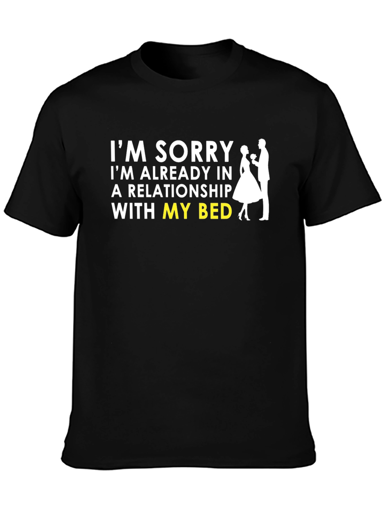 Black Sorry Already in Relationship with My Bed Black T-Shirt view 3