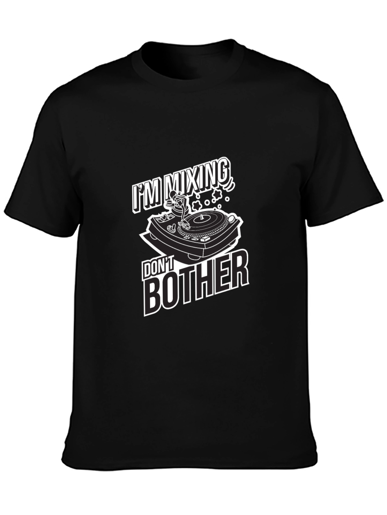 Black DJ Mixing Don't Bother Graphic T-Shirt view 3