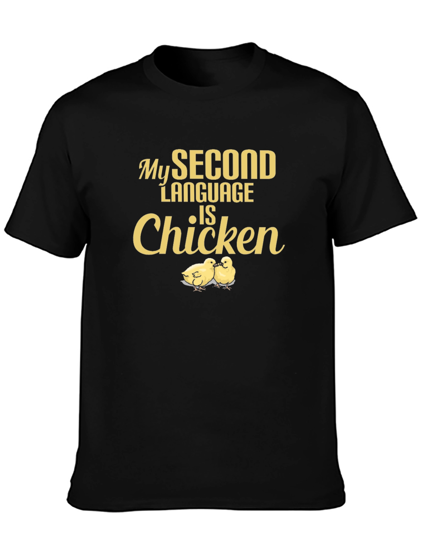 Black My Second Language is Chicken - Funny T-Shirt view 3
