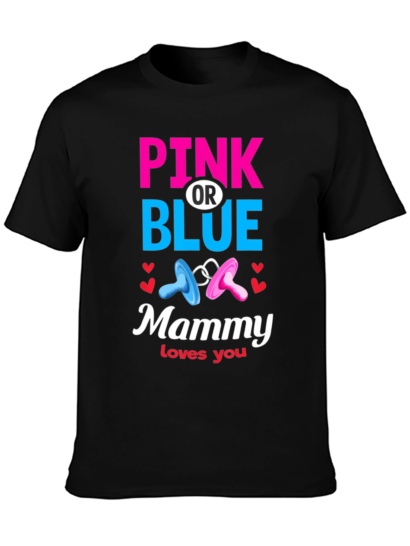 Pink or Blue Mammy Loves You T-Shirt - 3