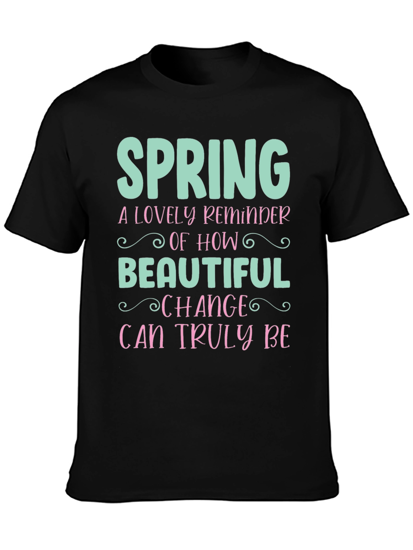 Black Spring Change T-Shirt - Beautiful Reminder view 3