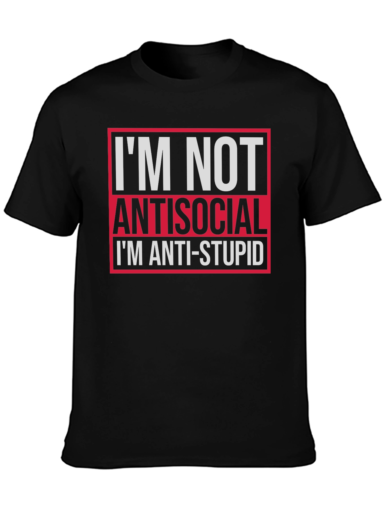 Black I'm Not Antisocial Anti-Stupid Graphic Tee view 3