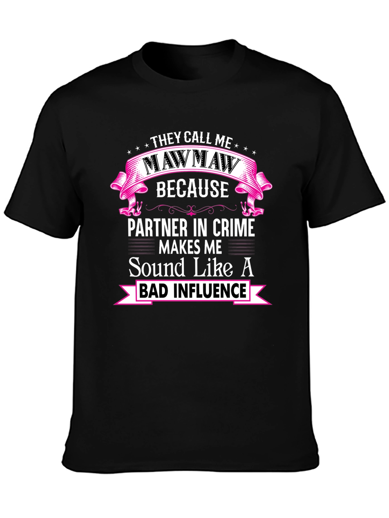 Black Mawmaw Bad Influence Funny Graphic T-Shirt view 3