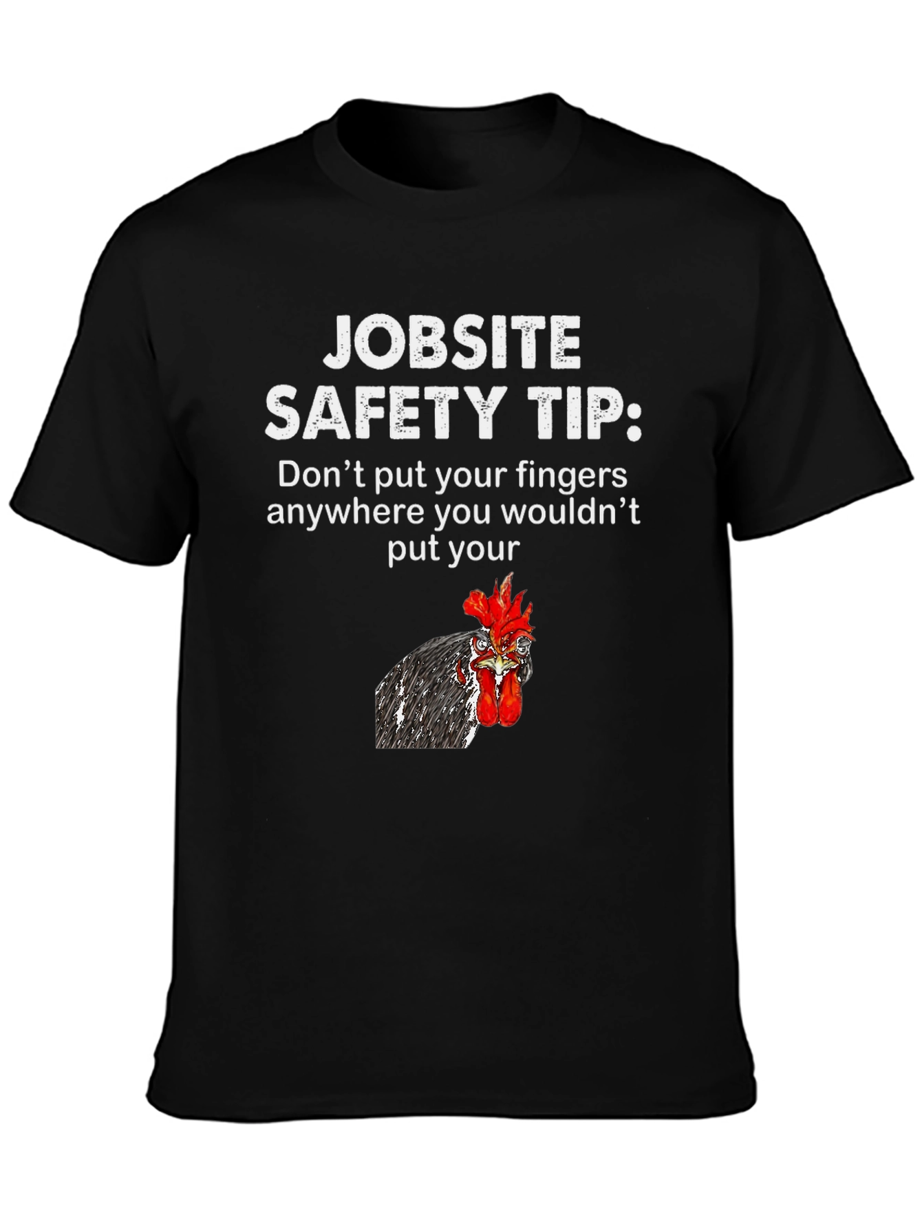 Black Jobsite Safety Tip Chicken T-Shirt view 3
