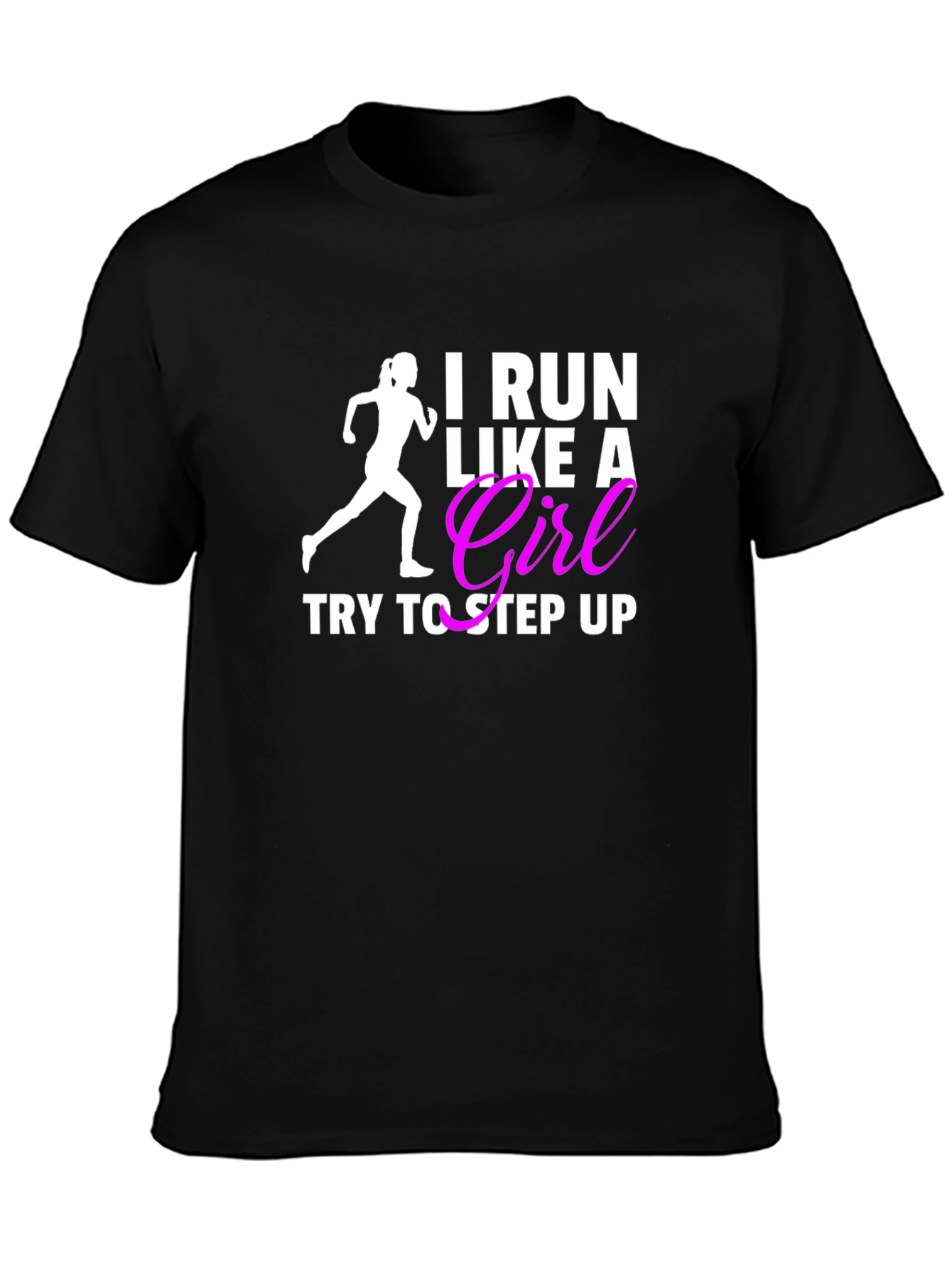 Black I Run Like a Girl T-Shirt Funny Women's Running Tee view 3