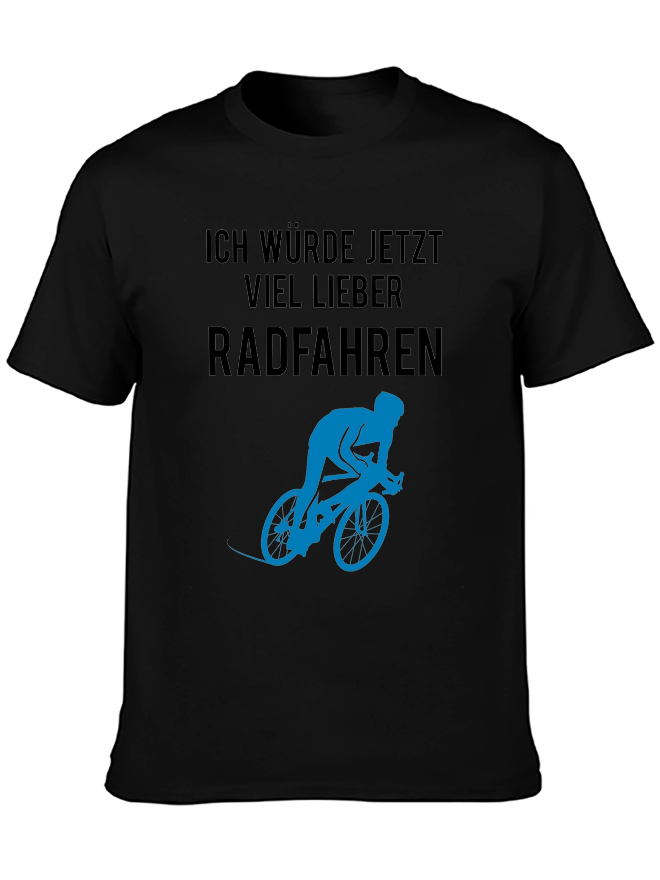 Black Ich Würde Jetzt Viel Lieber Radfahren T-Shirt view 3