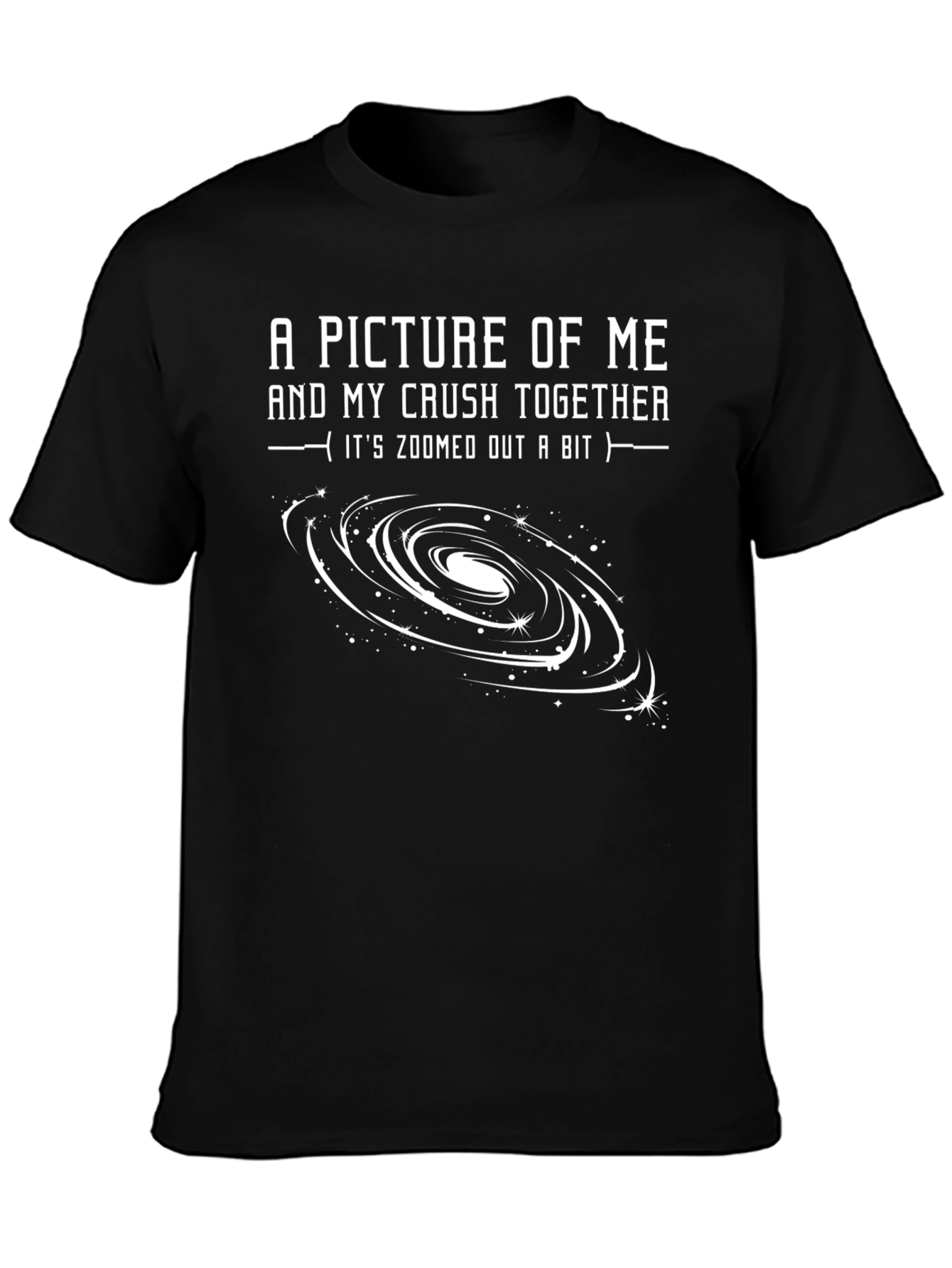 Black Humorous "Me and My Crush" Galaxy T-Shirt view 3