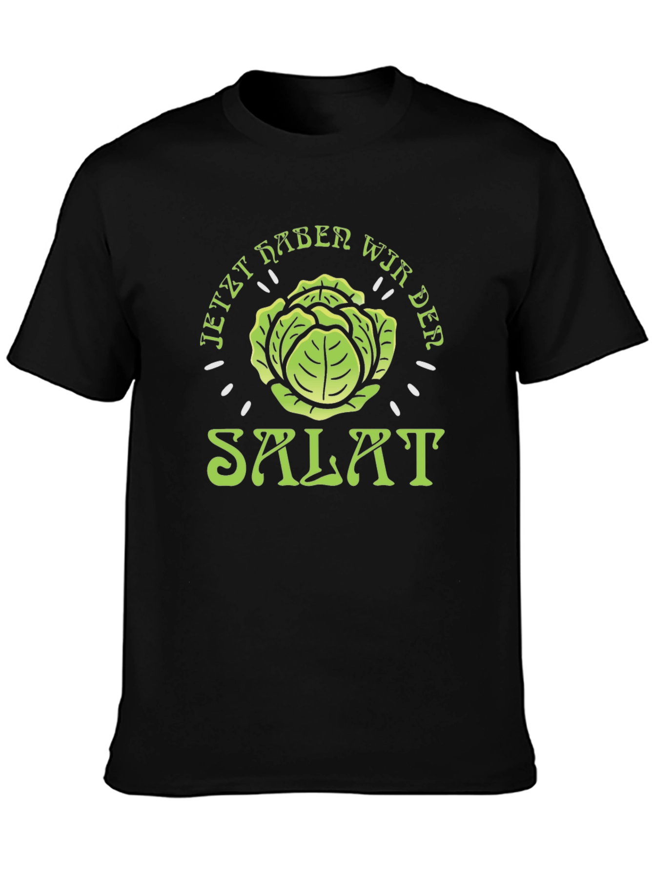 Black Jetzt Haben Wir Der Salat Black Graphic Tee view 3