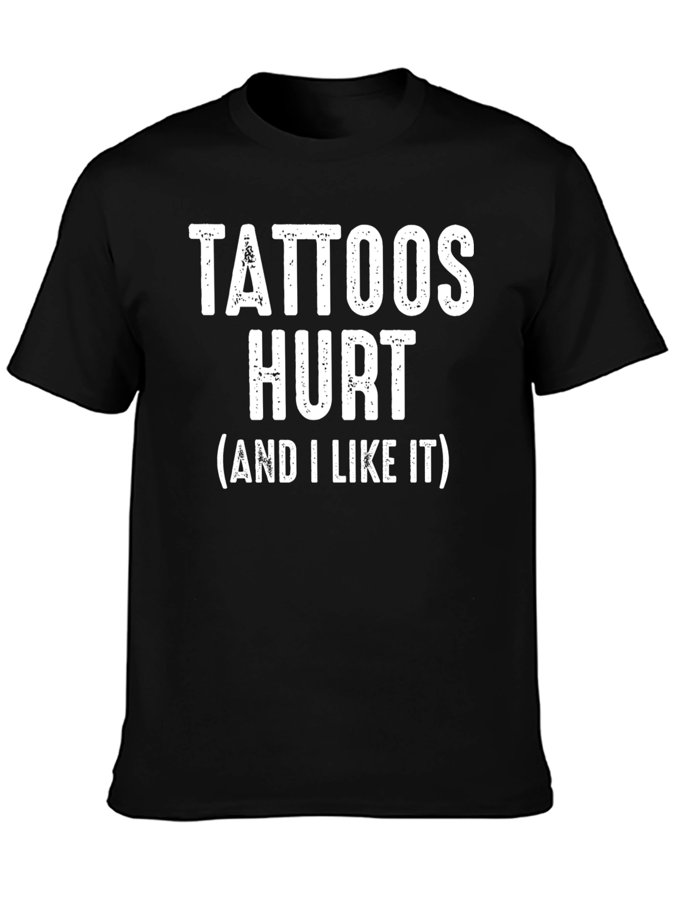 Black Tattoos Hurt T-Shirt - Funny Tattoo Lover Tee view 3