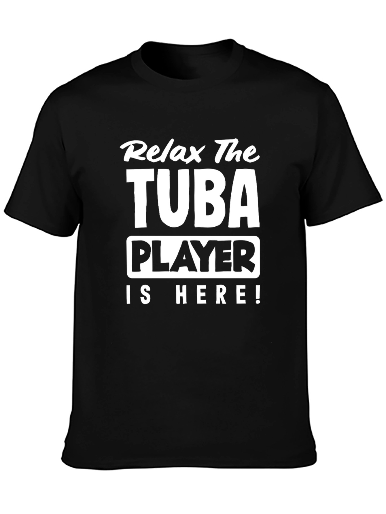 Black Relax The Tuba Player Is Here! Black Tee view 3