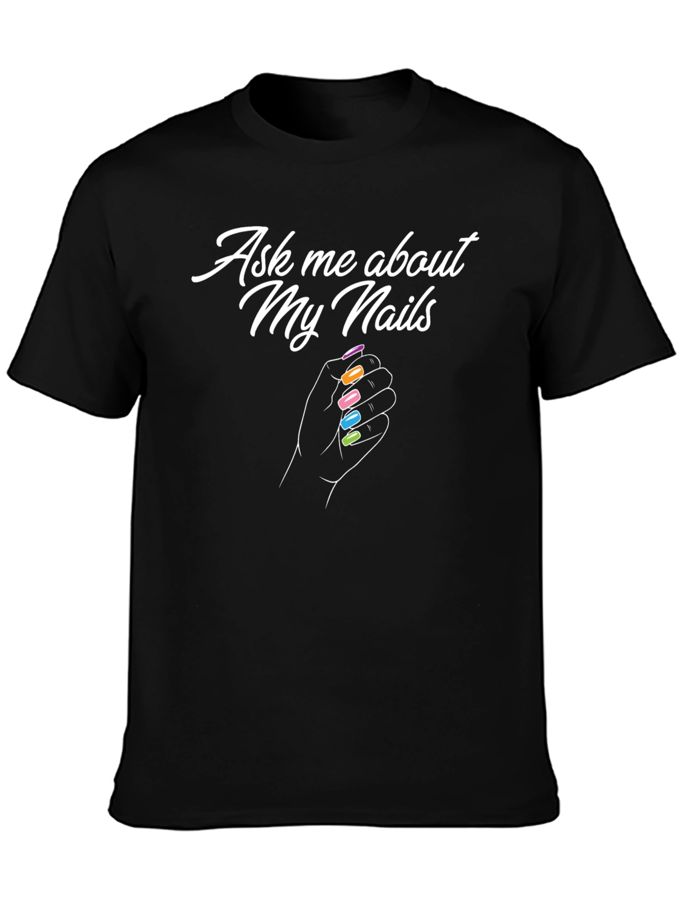 Black Ask Me About My Nails T-Shirt view 3