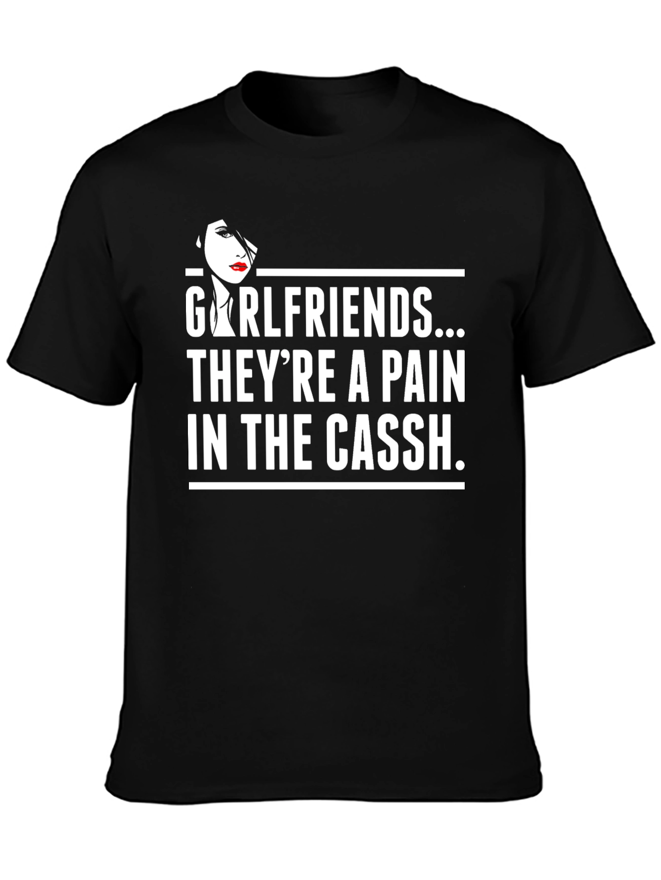 Black Girlfriends... They're a Pain T-Shirt Funny Sarcastic Tee view 3